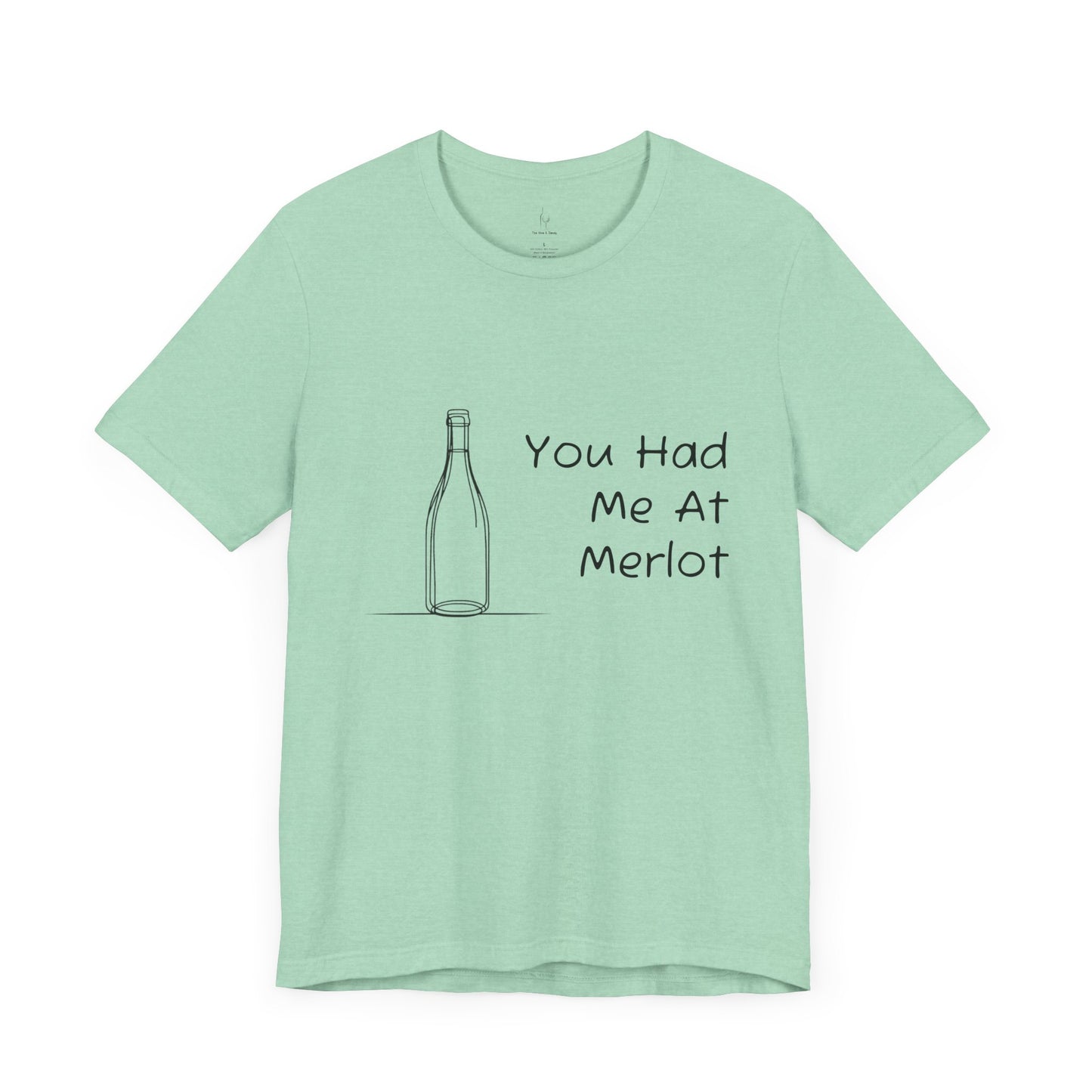 You Had Me At Merlot Jersey Short Sleeve Tee