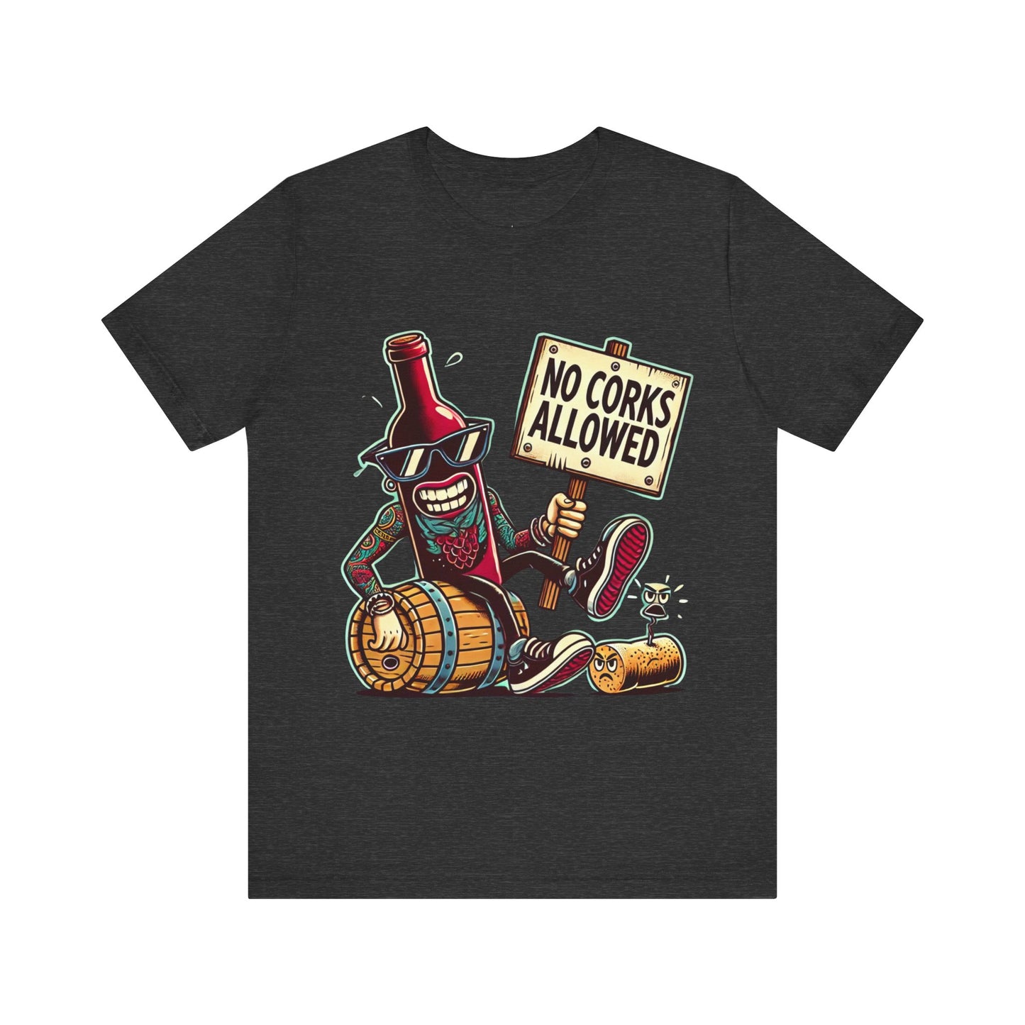 No Corks Allowed Jersey Short Sleeve Tee
