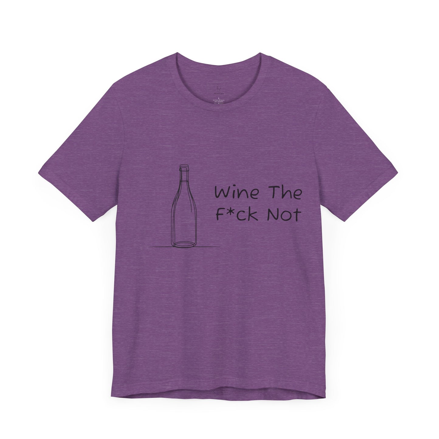 Wine The F*ck Not Jersey Short Sleeve Tee