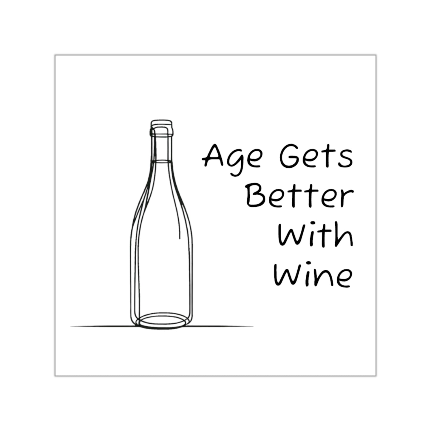 Age Gets Better With Wine Vinyl Sticker