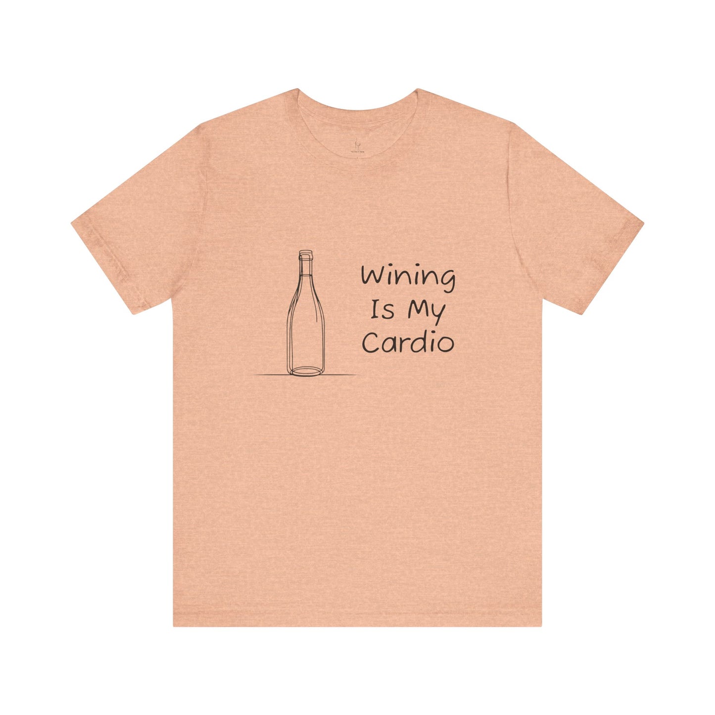 Wining Is My Cardio Jersey Short Sleeve Tee