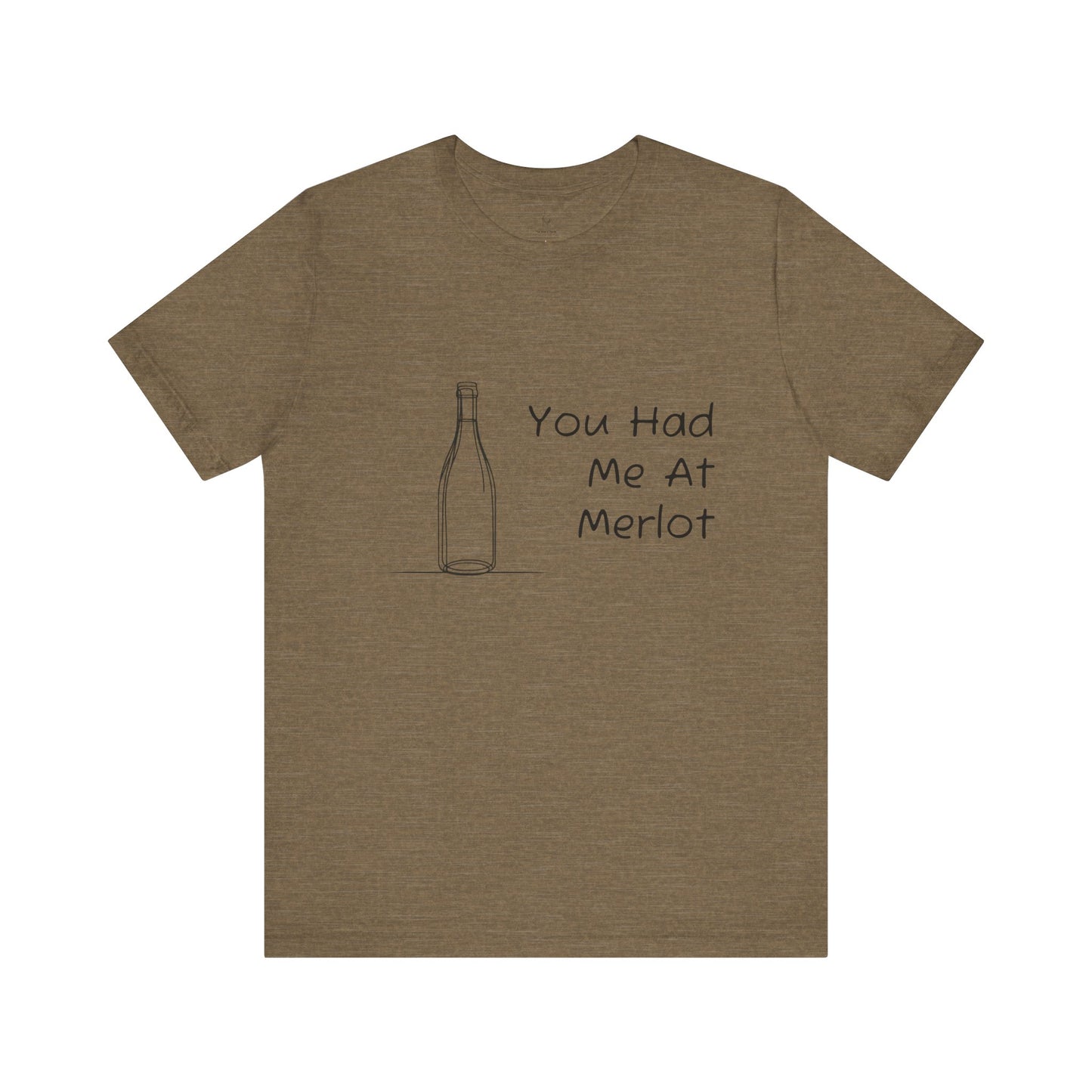 You Had Me At Merlot Jersey Short Sleeve Tee
