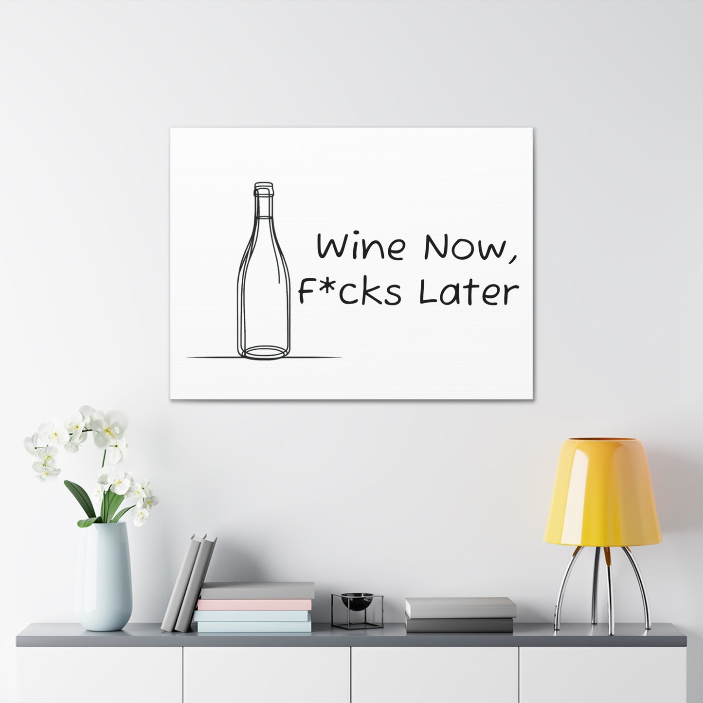 Wine Now, F*cks Later Canvas Gallery Wrap