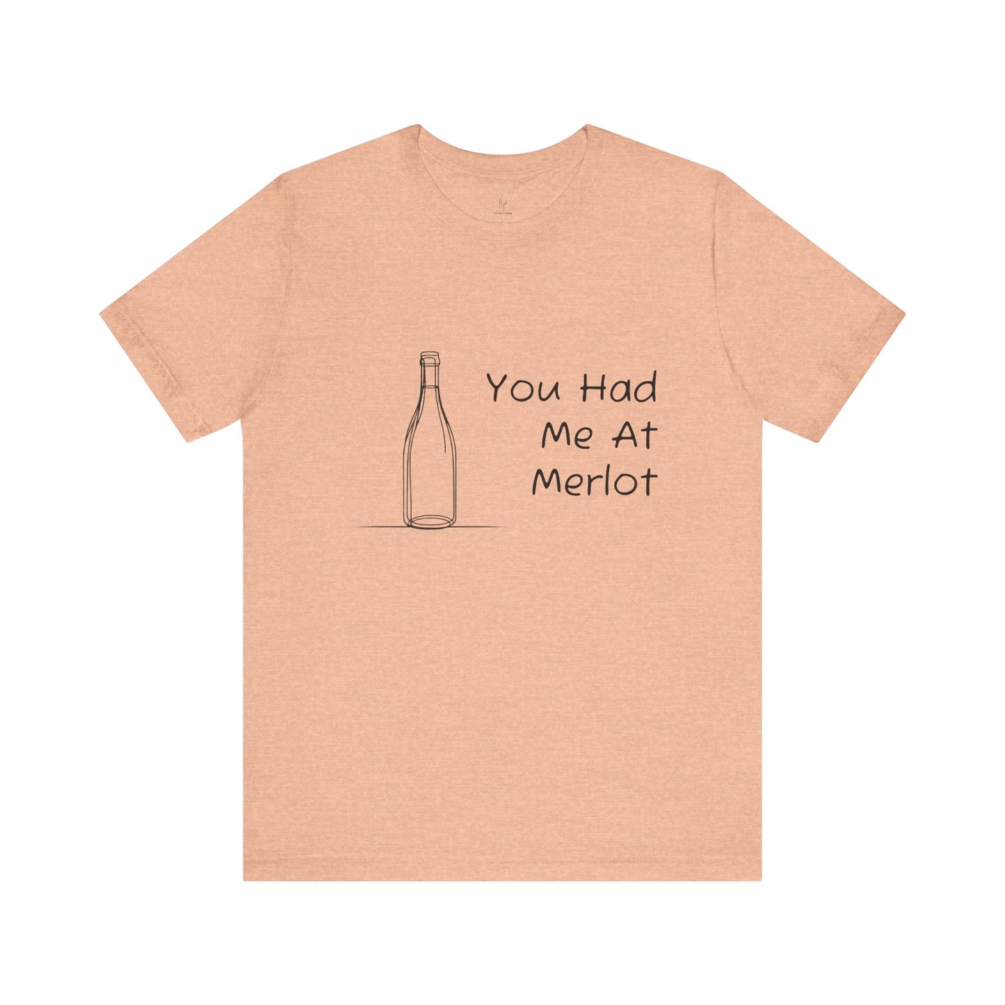You Had Me At Merlot Jersey Short Sleeve Tee
