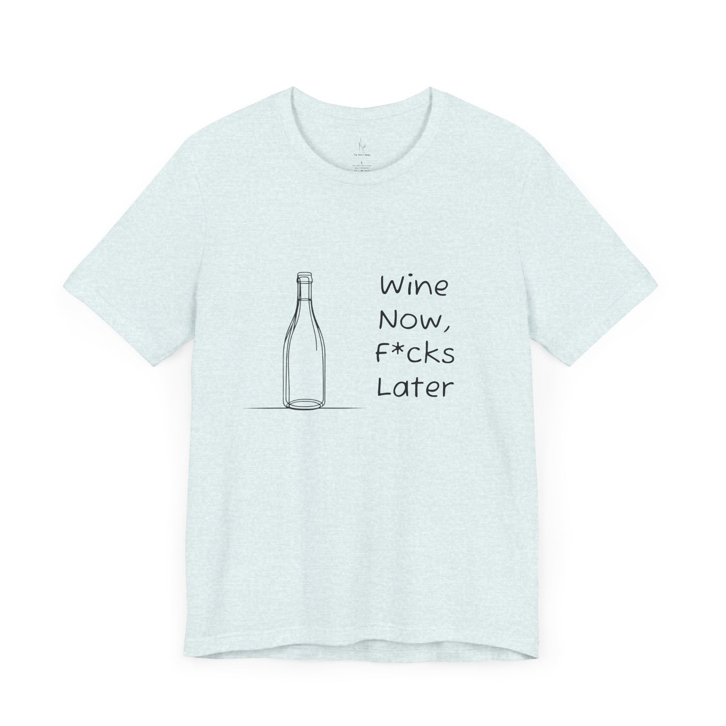 Wine Now, F*cks Later Jersey Short Sleeve Tee
