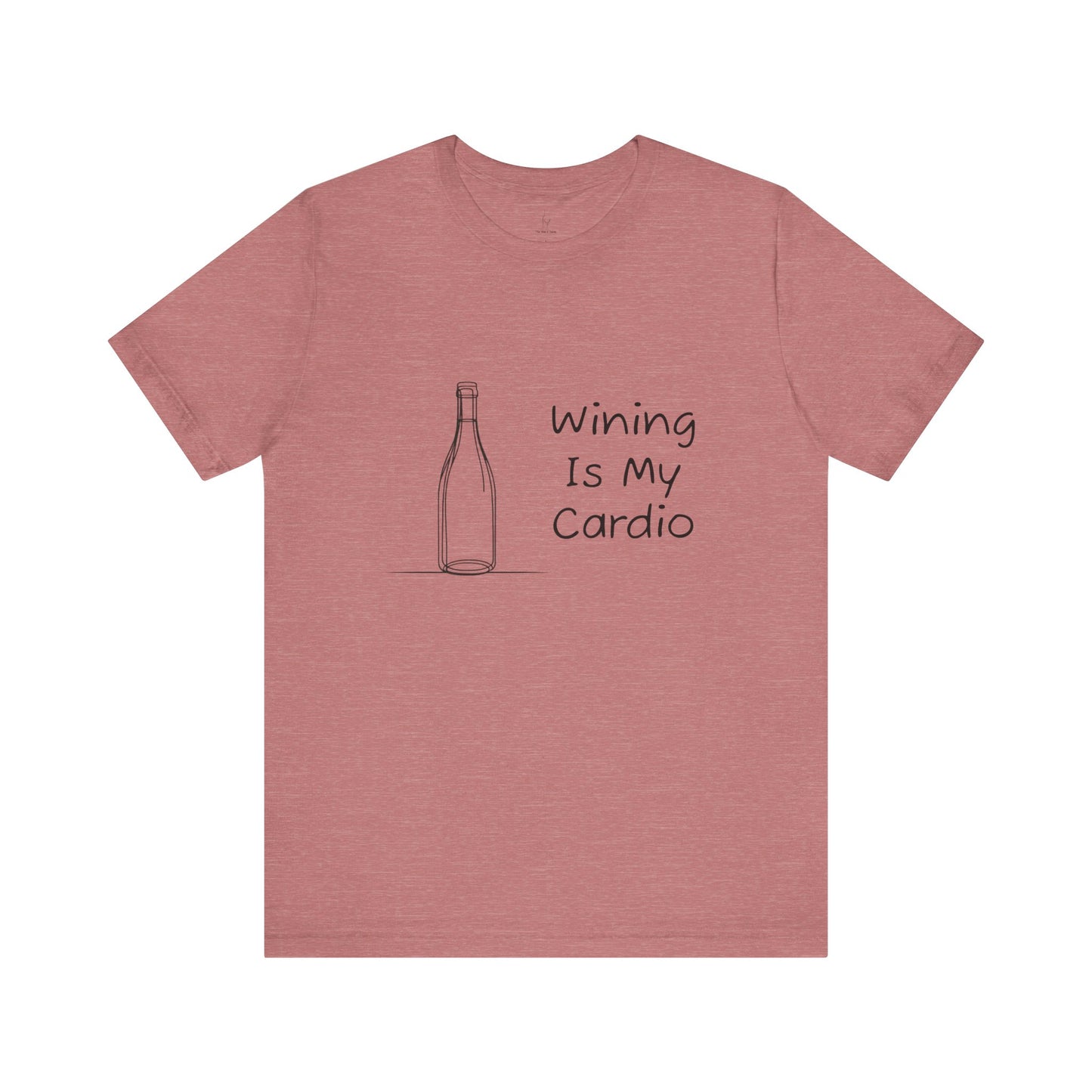 Wining Is My Cardio Jersey Short Sleeve Tee