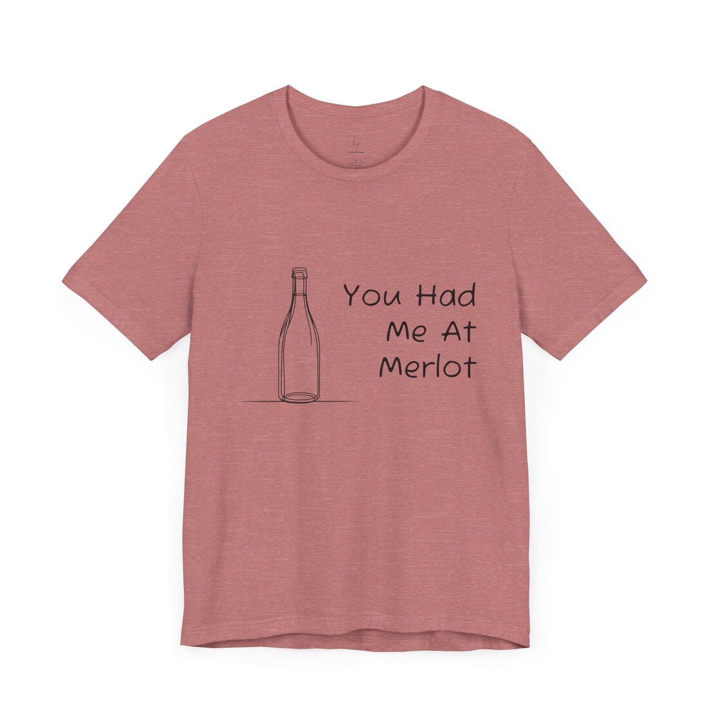 You Had Me At Merlot Jersey Short Sleeve Tee
