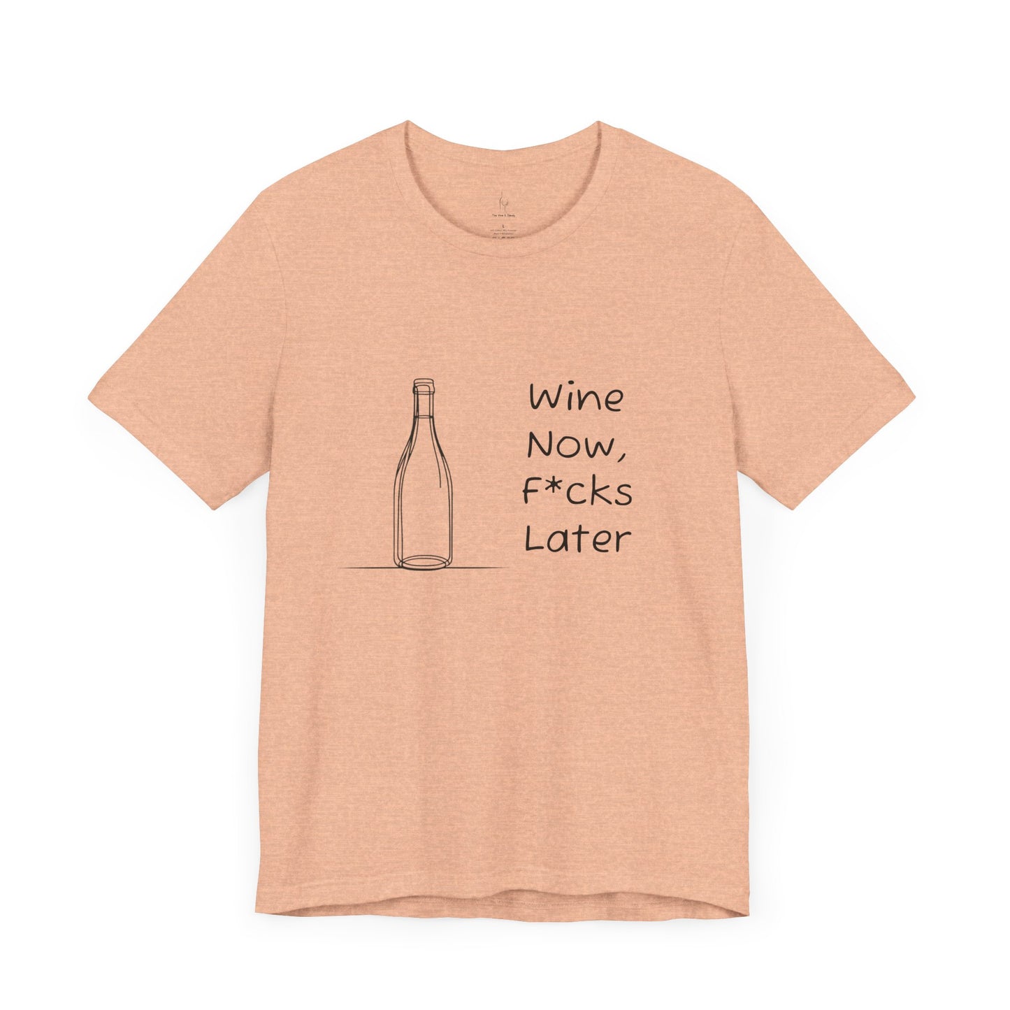 Wine Now, F*cks Later Jersey Short Sleeve Tee