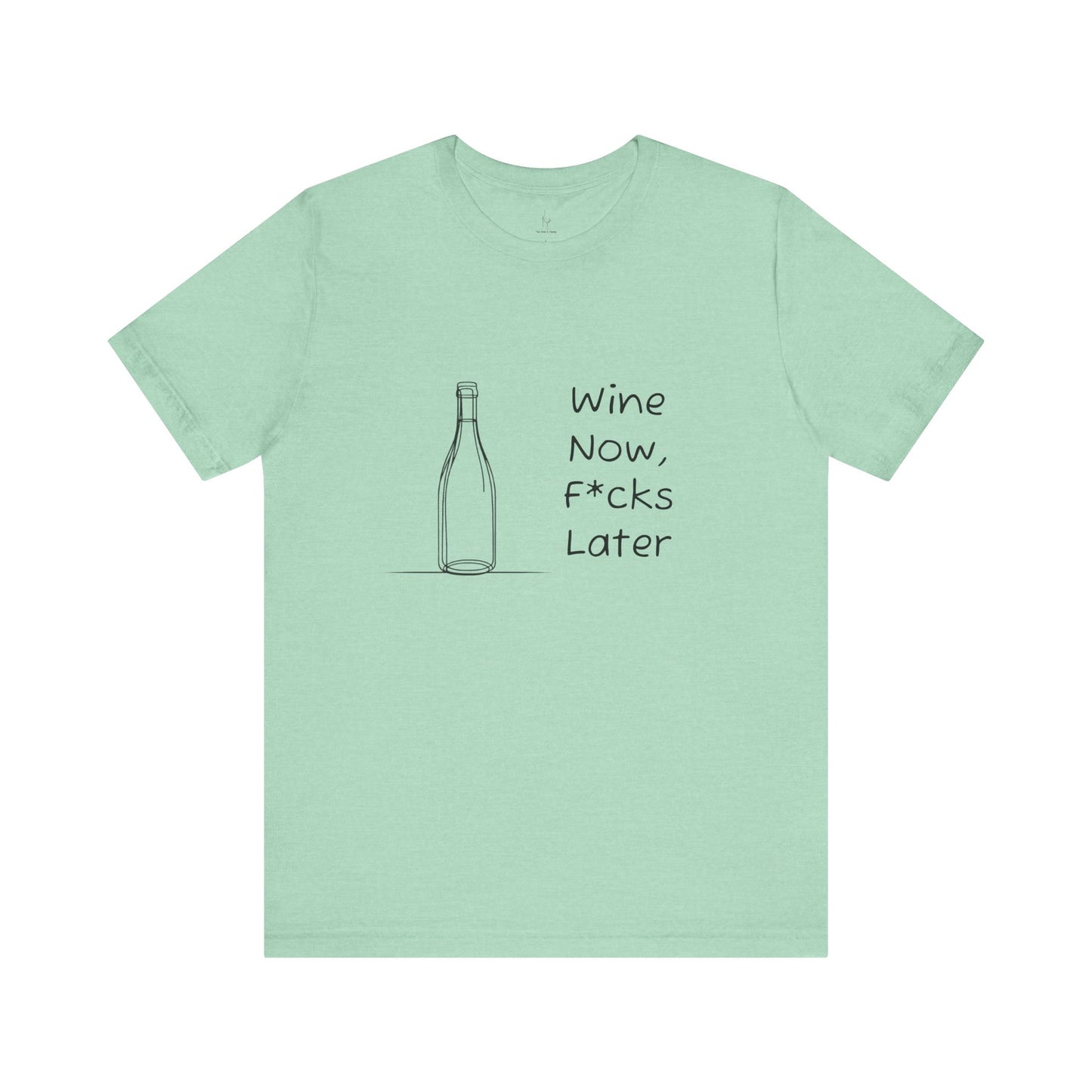 Wine Now, F*cks Later Jersey Short Sleeve Tee