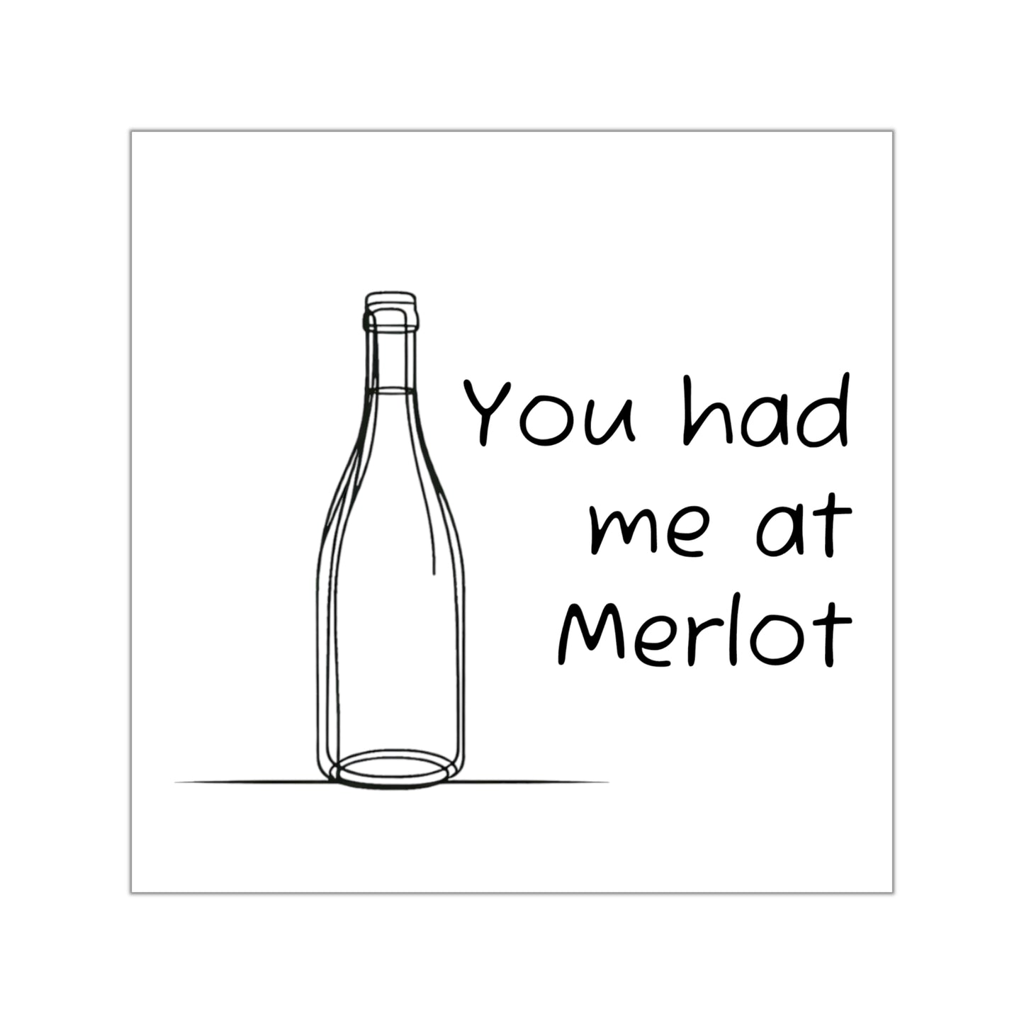 You had me at Merlot Vinyl Sticker