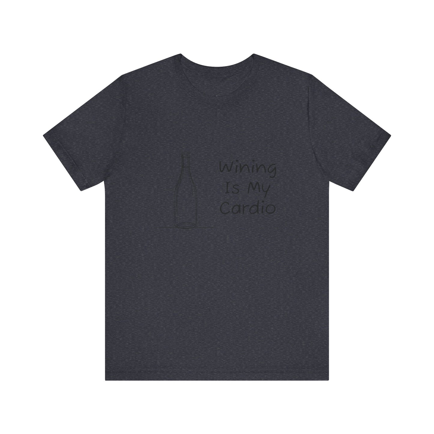 Wining Is My Cardio Jersey Short Sleeve Tee