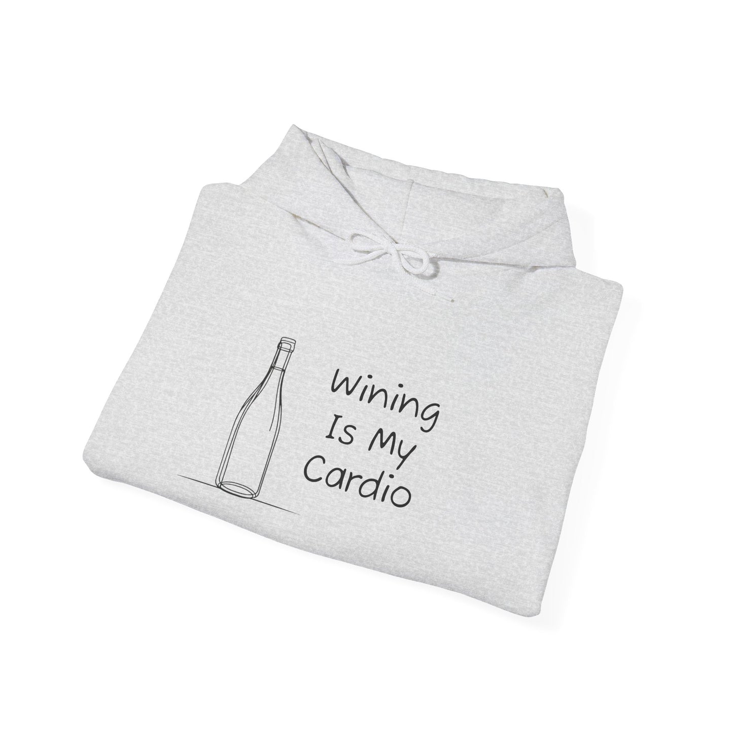 Wining Is My Cardio Heavy Blend™ Hooded Sweatshirt