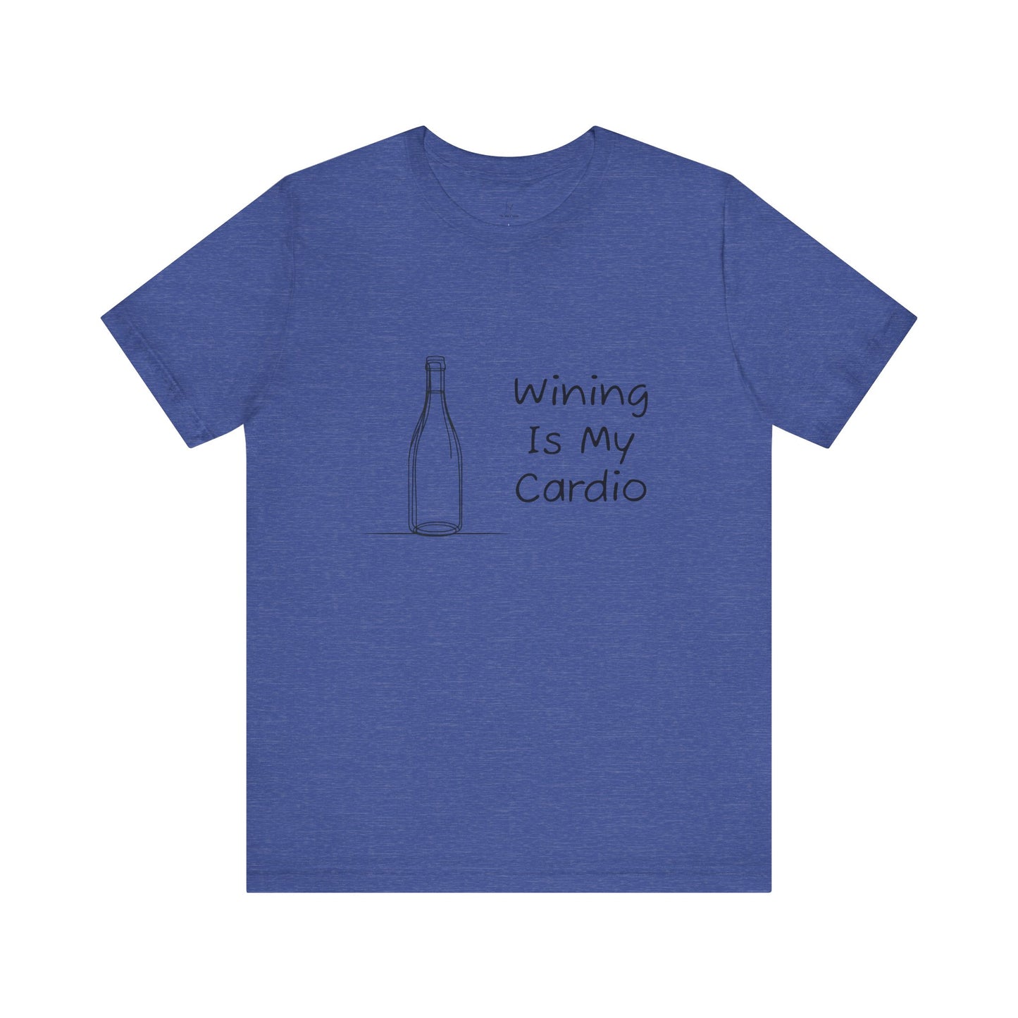 Wining Is My Cardio Jersey Short Sleeve Tee
