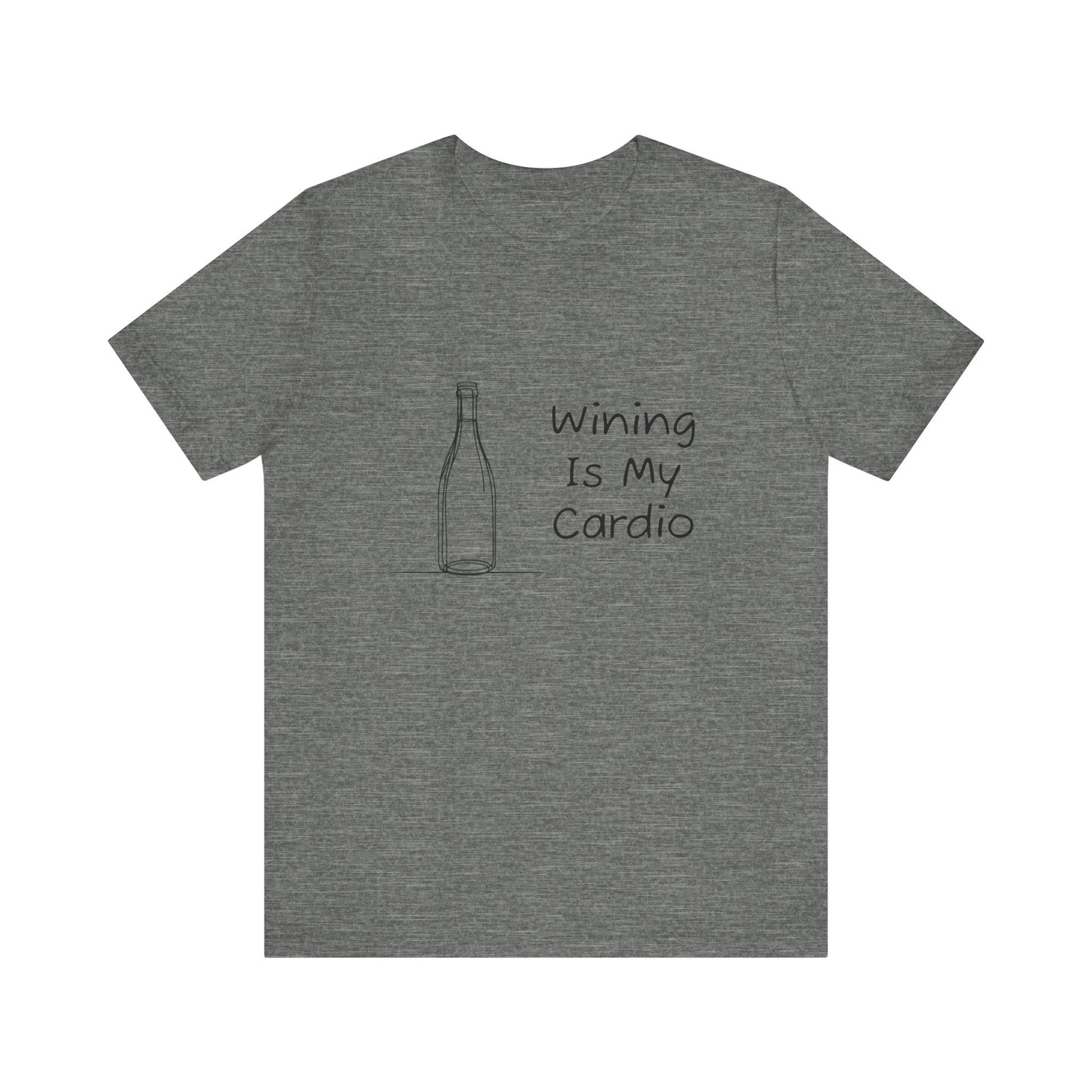 Wining Is My Cardio Jersey Short Sleeve Tee