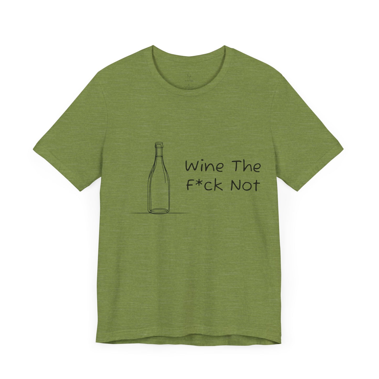 Wine The F*ck Not Jersey Short Sleeve Tee