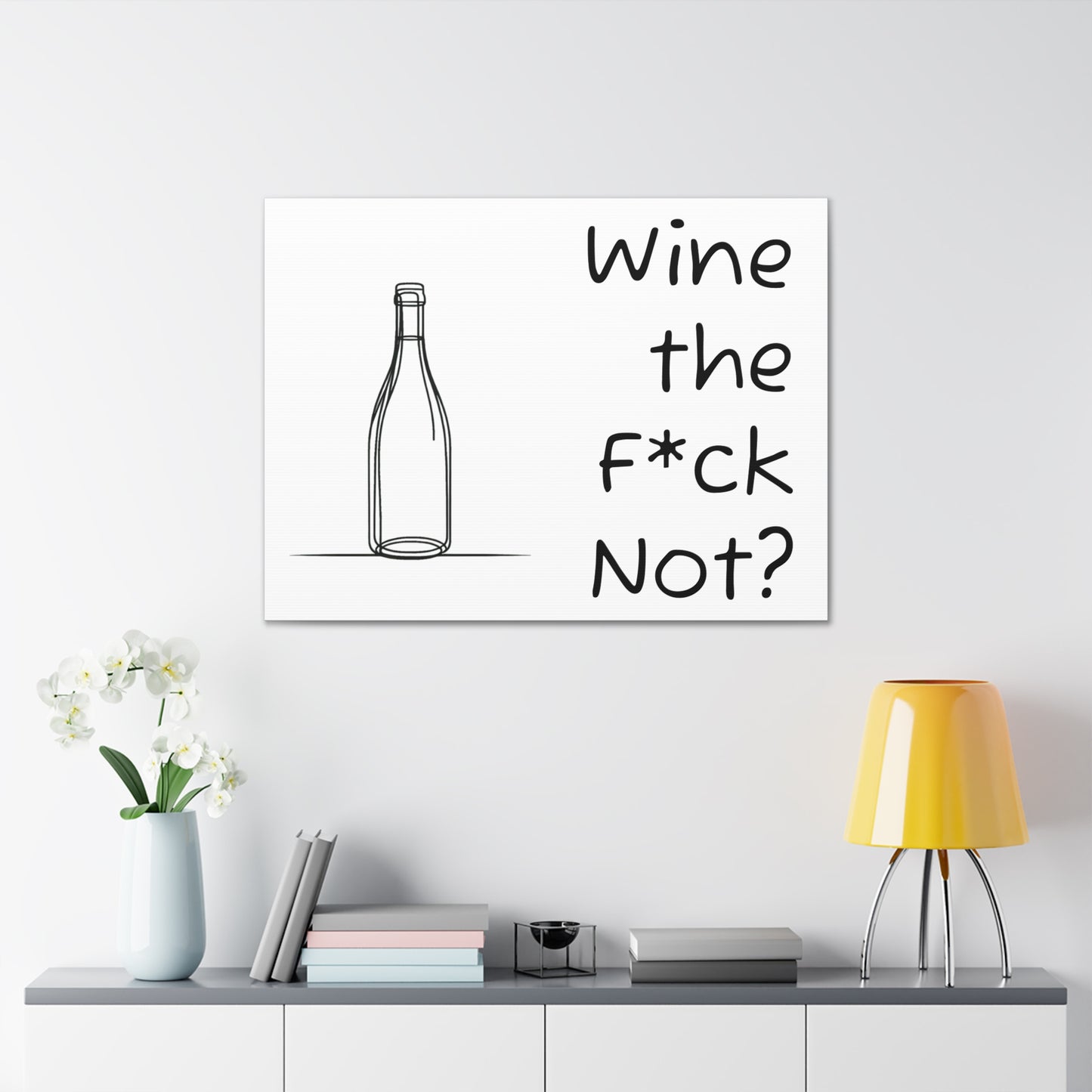Wine the F*ck Not? Canvas Gallery Wrap