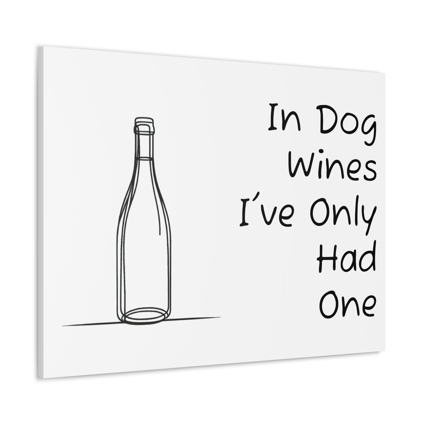 In Dog Wines... Canvas Gallery Wrap