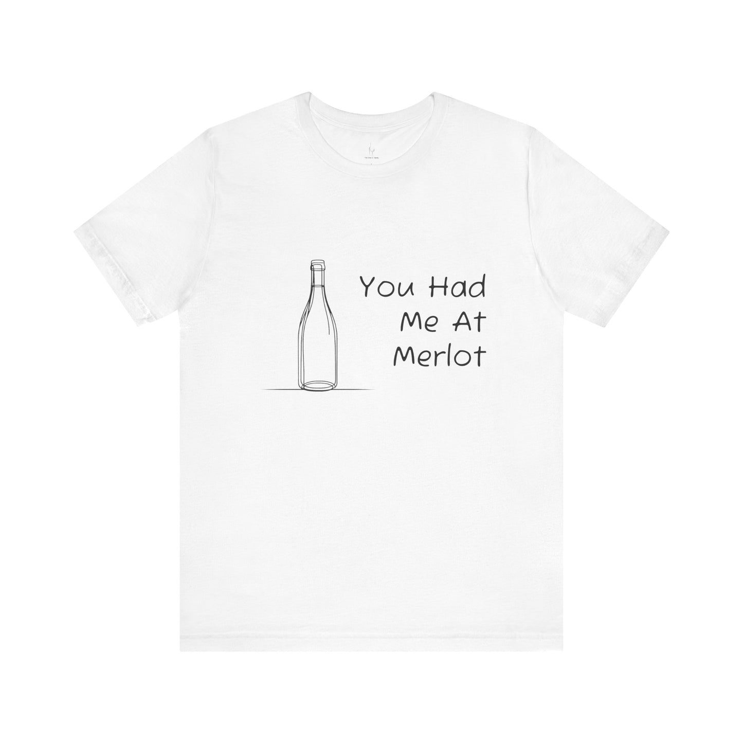 You Had Me At Merlot Jersey Short Sleeve Tee