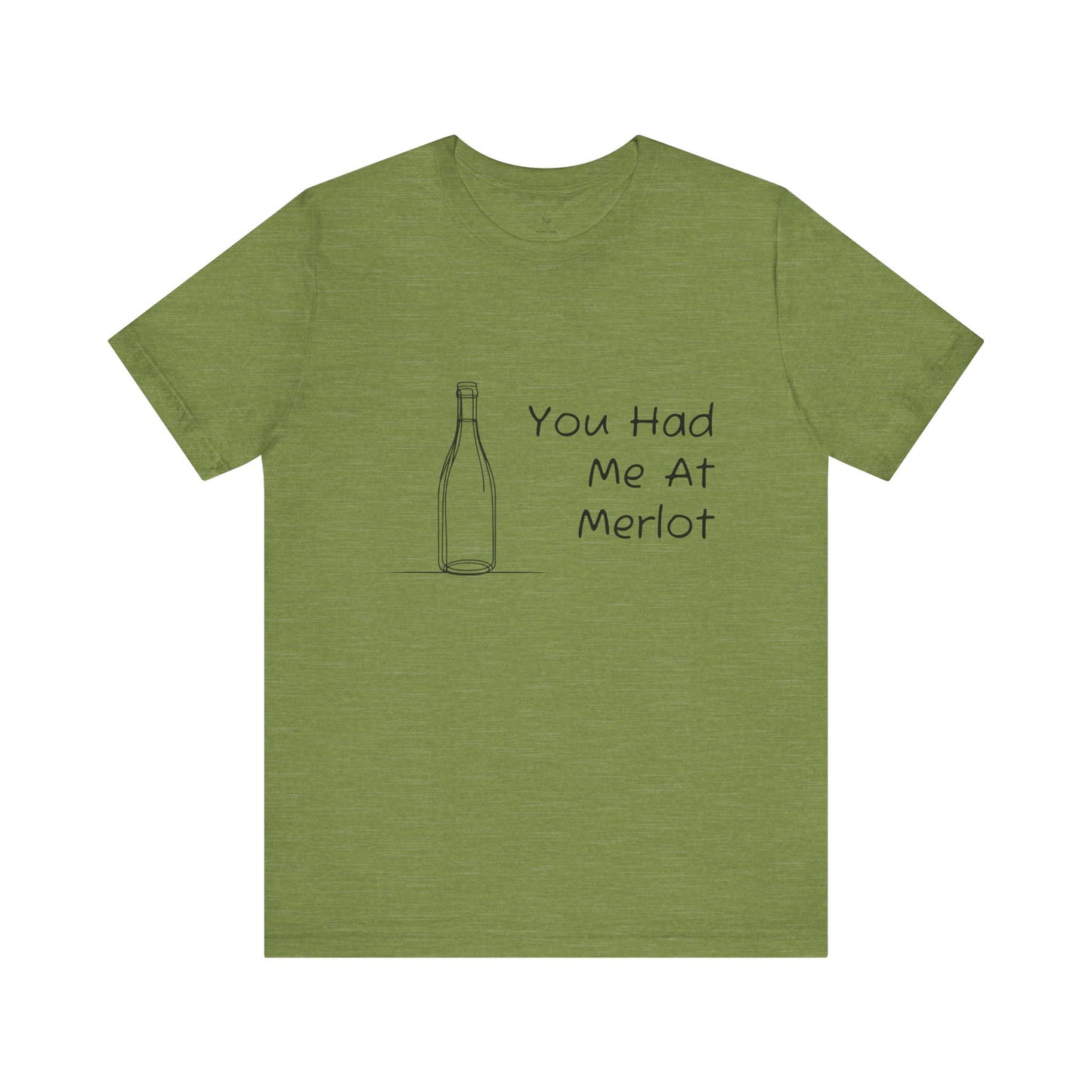 You Had Me At Merlot Jersey Short Sleeve Tee