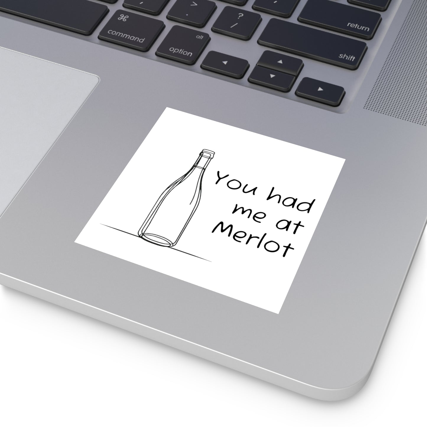 You had me at Merlot Vinyl Sticker