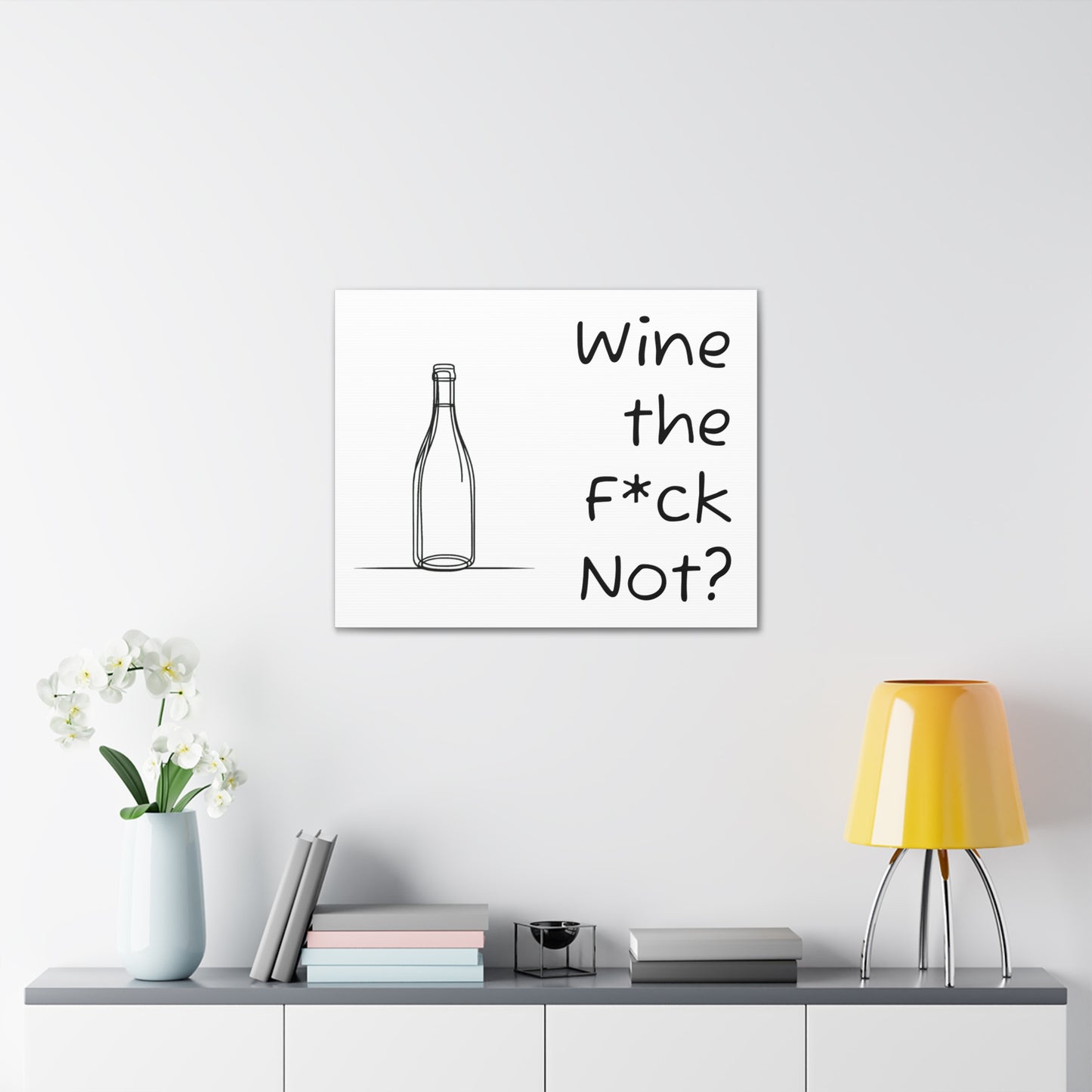 Wine the F*ck Not? Canvas Gallery Wrap