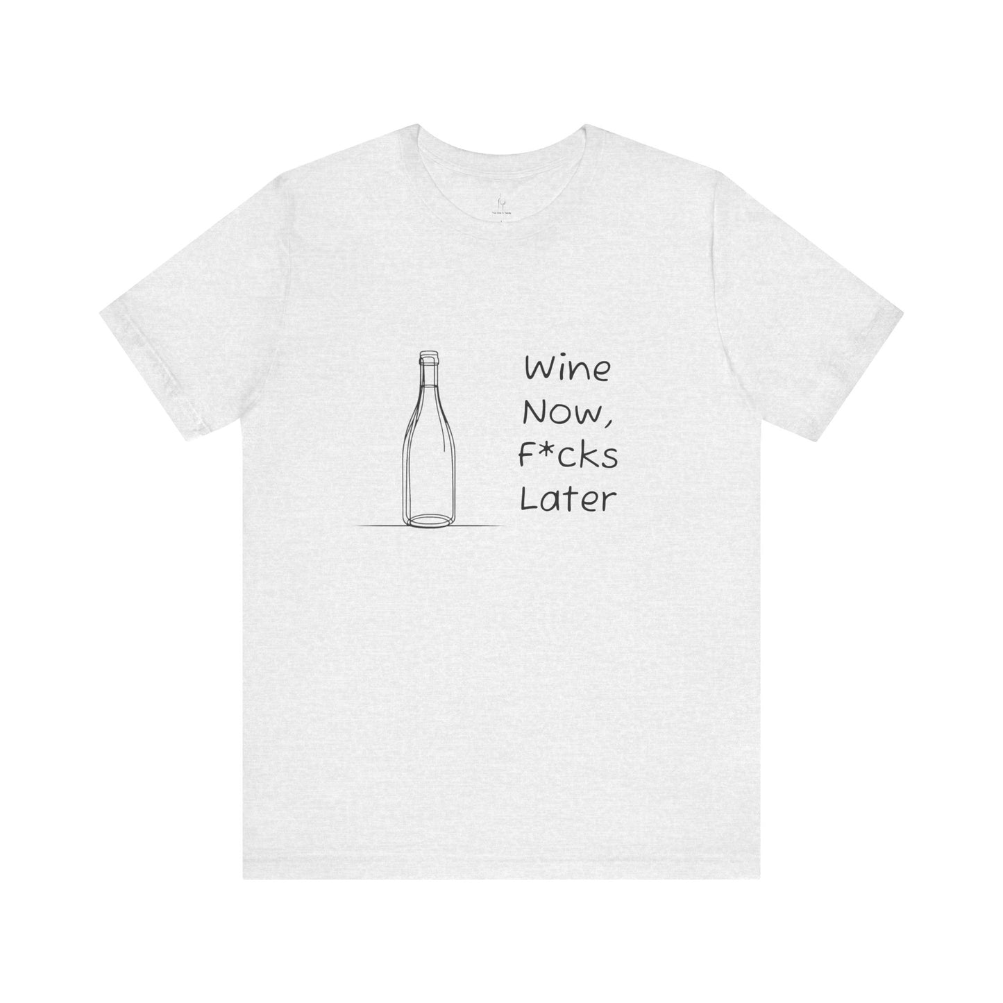 Wine Now, F*cks Later Jersey Short Sleeve Tee