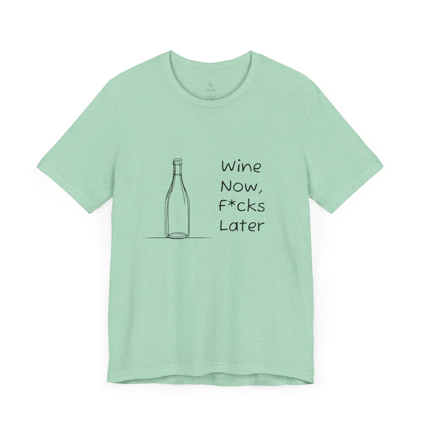 Wine Now, F*cks Later Jersey Short Sleeve Tee
