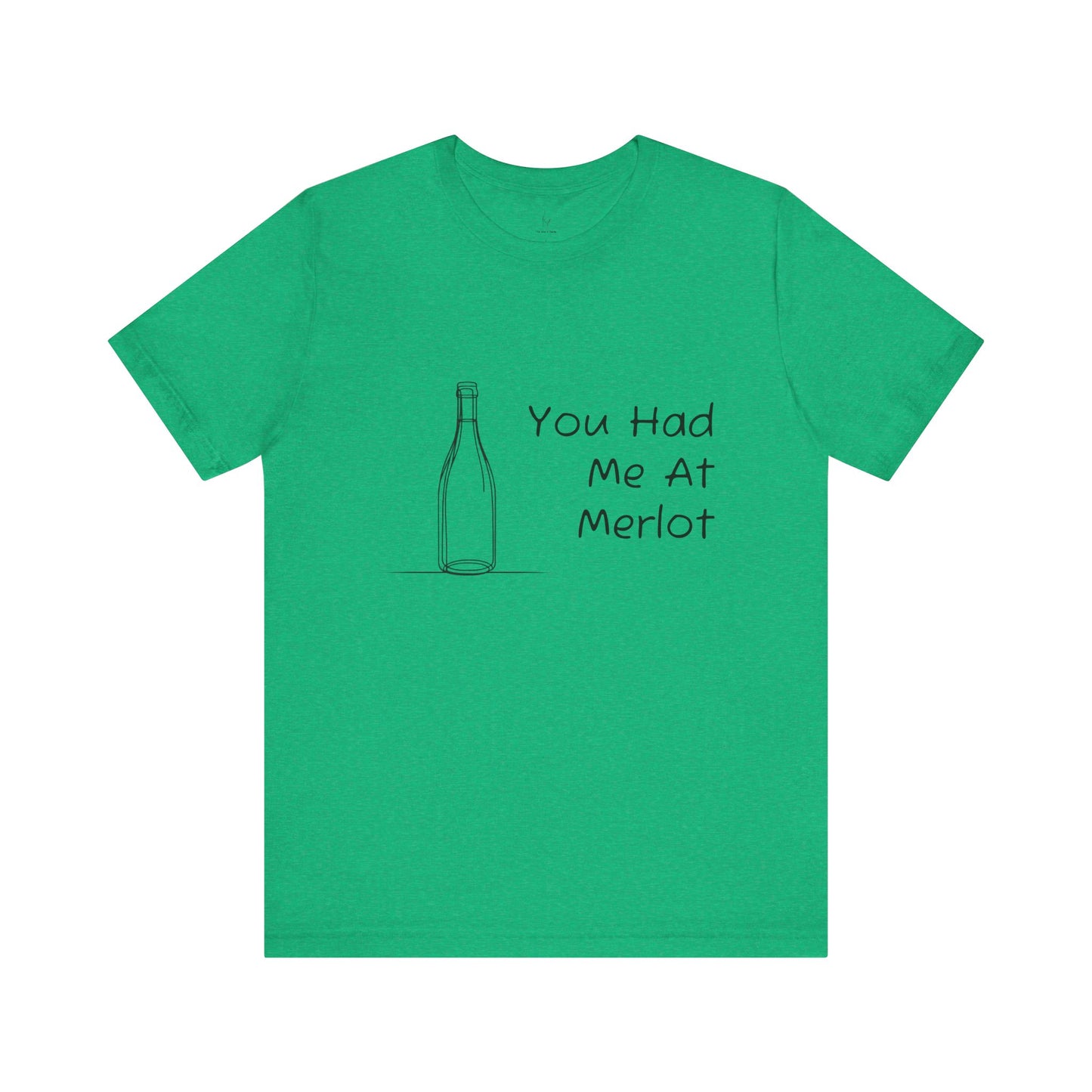 You Had Me At Merlot Jersey Short Sleeve Tee
