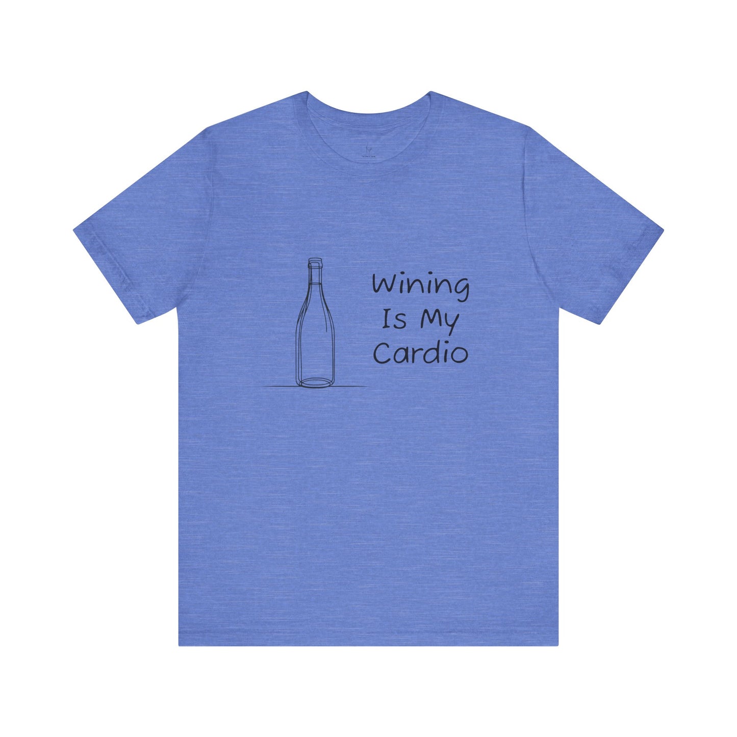 Wining Is My Cardio Jersey Short Sleeve Tee