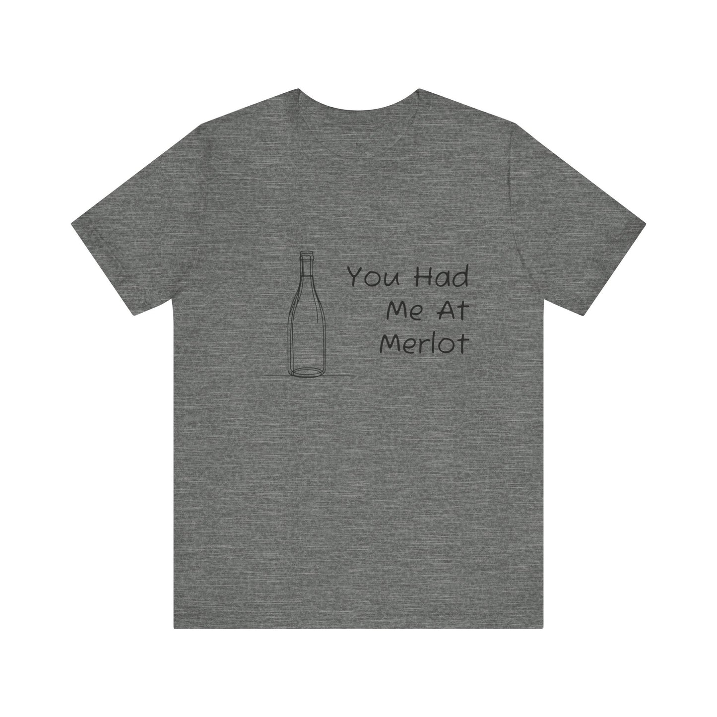 You Had Me At Merlot Jersey Short Sleeve Tee