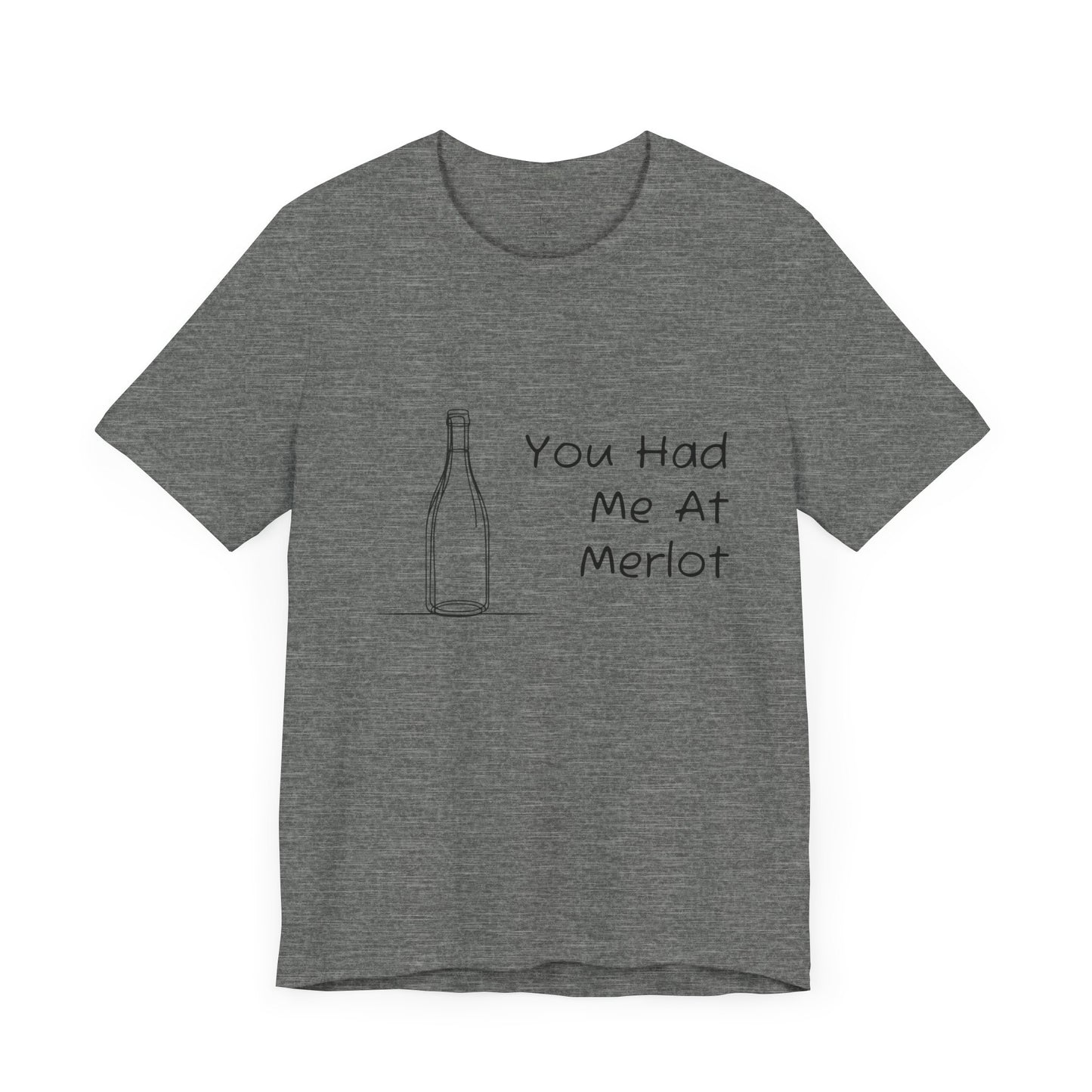 You Had Me At Merlot Jersey Short Sleeve Tee