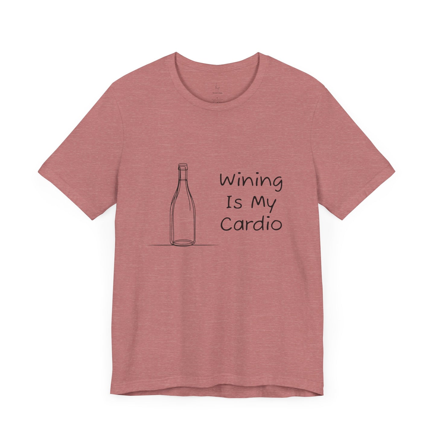 Wining Is My Cardio Jersey Short Sleeve Tee
