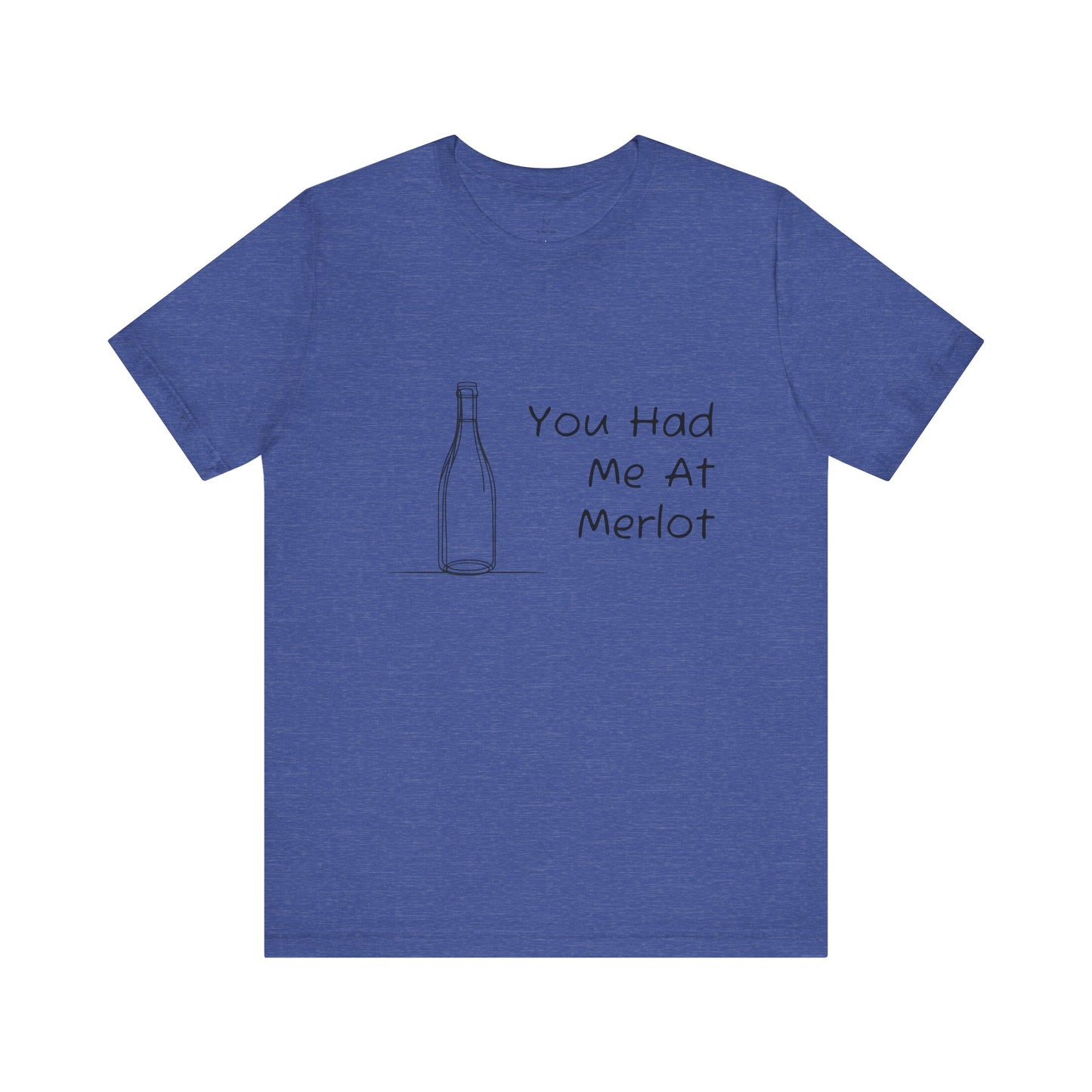You Had Me At Merlot Jersey Short Sleeve Tee