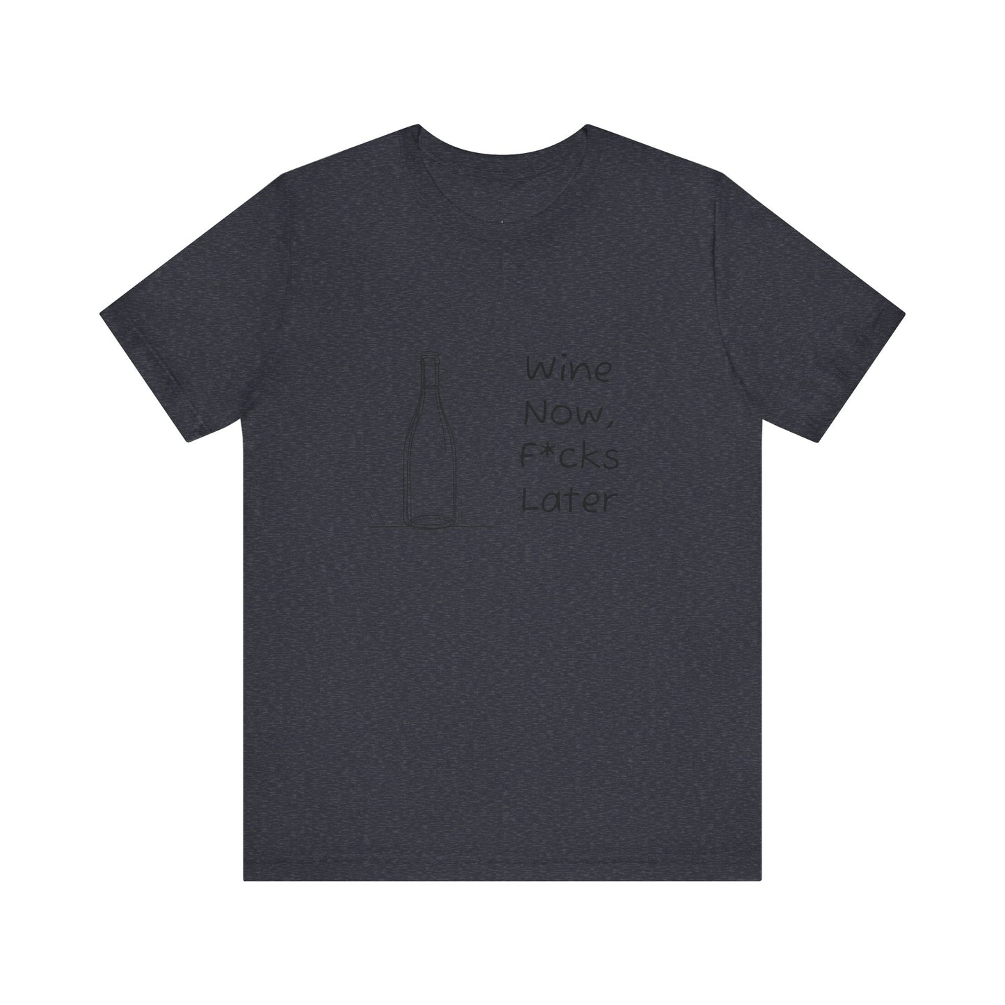 Wine Now, F*cks Later Jersey Short Sleeve Tee
