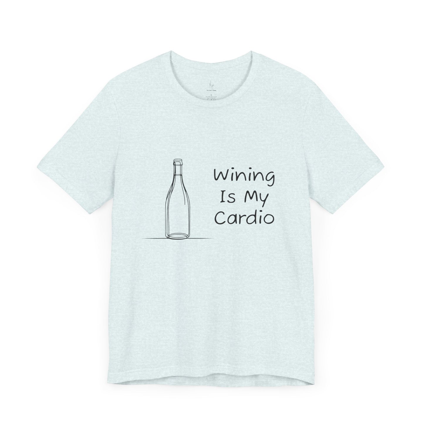 Wining Is My Cardio Jersey Short Sleeve Tee