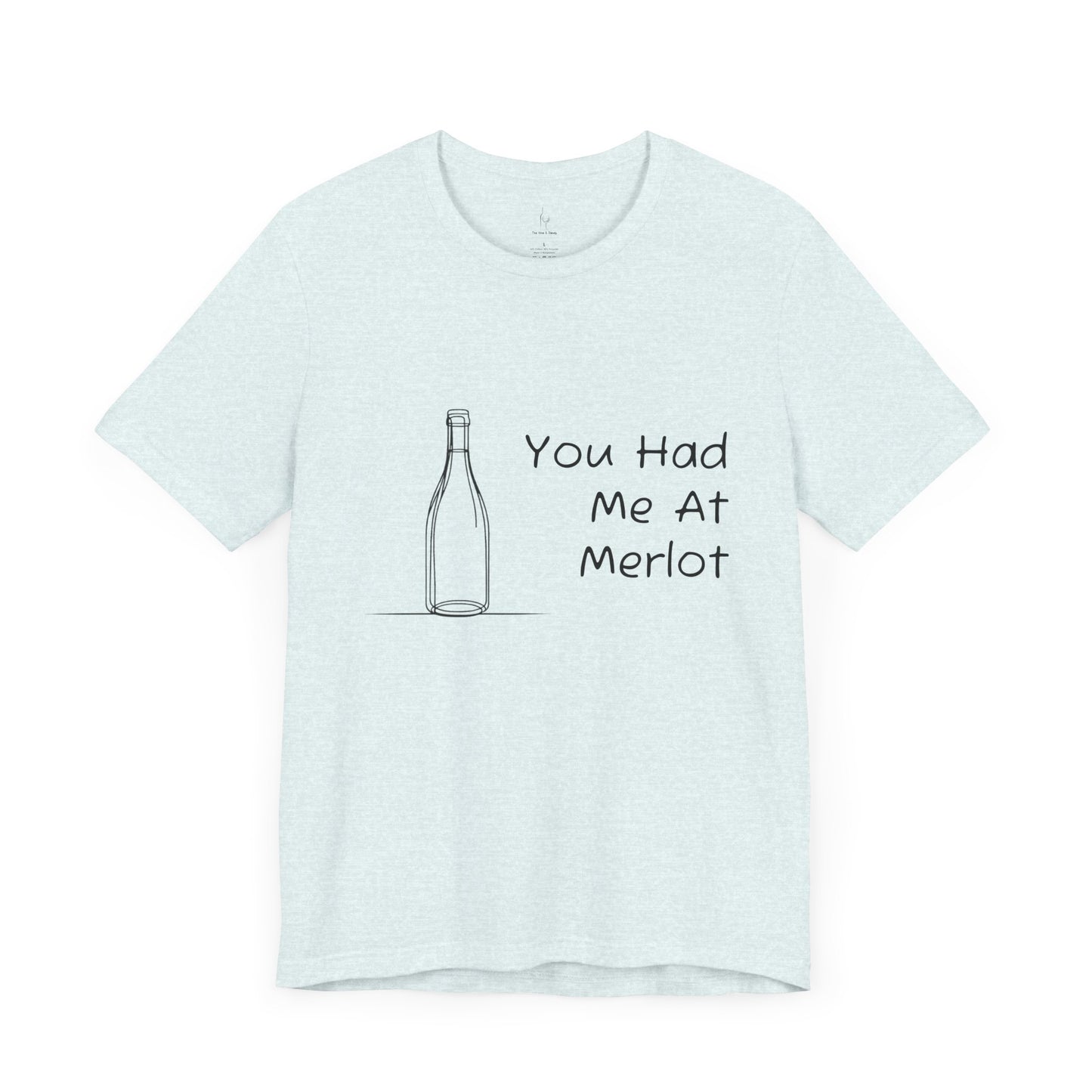 You Had Me At Merlot Jersey Short Sleeve Tee