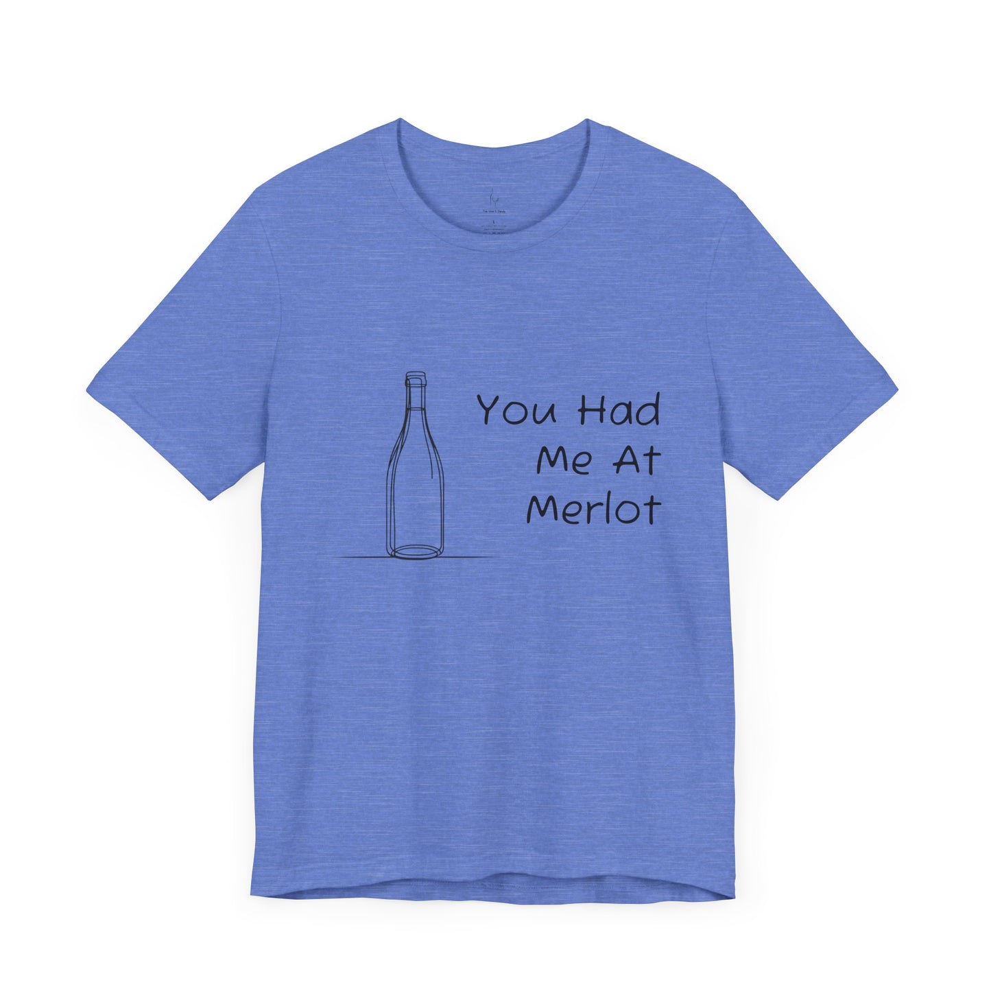 You Had Me At Merlot Jersey Short Sleeve Tee