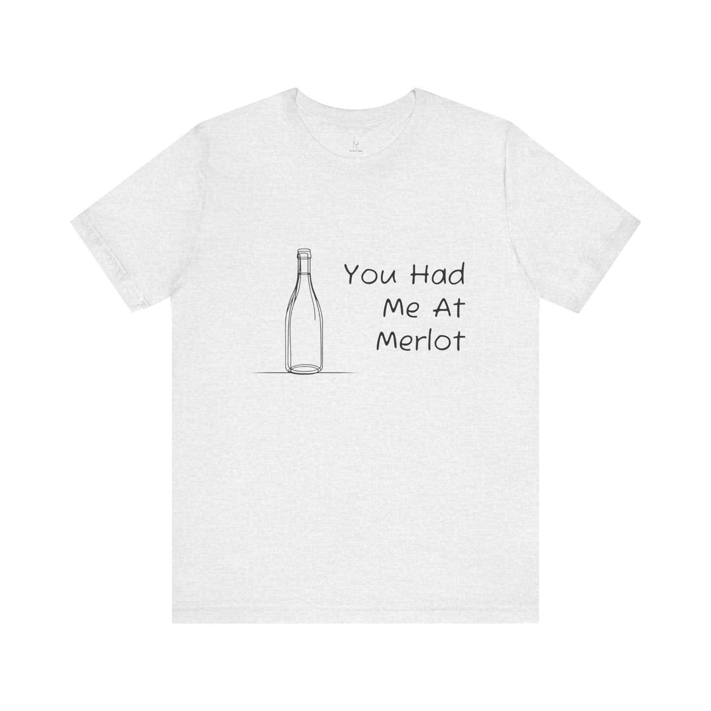 You Had Me At Merlot Jersey Short Sleeve Tee