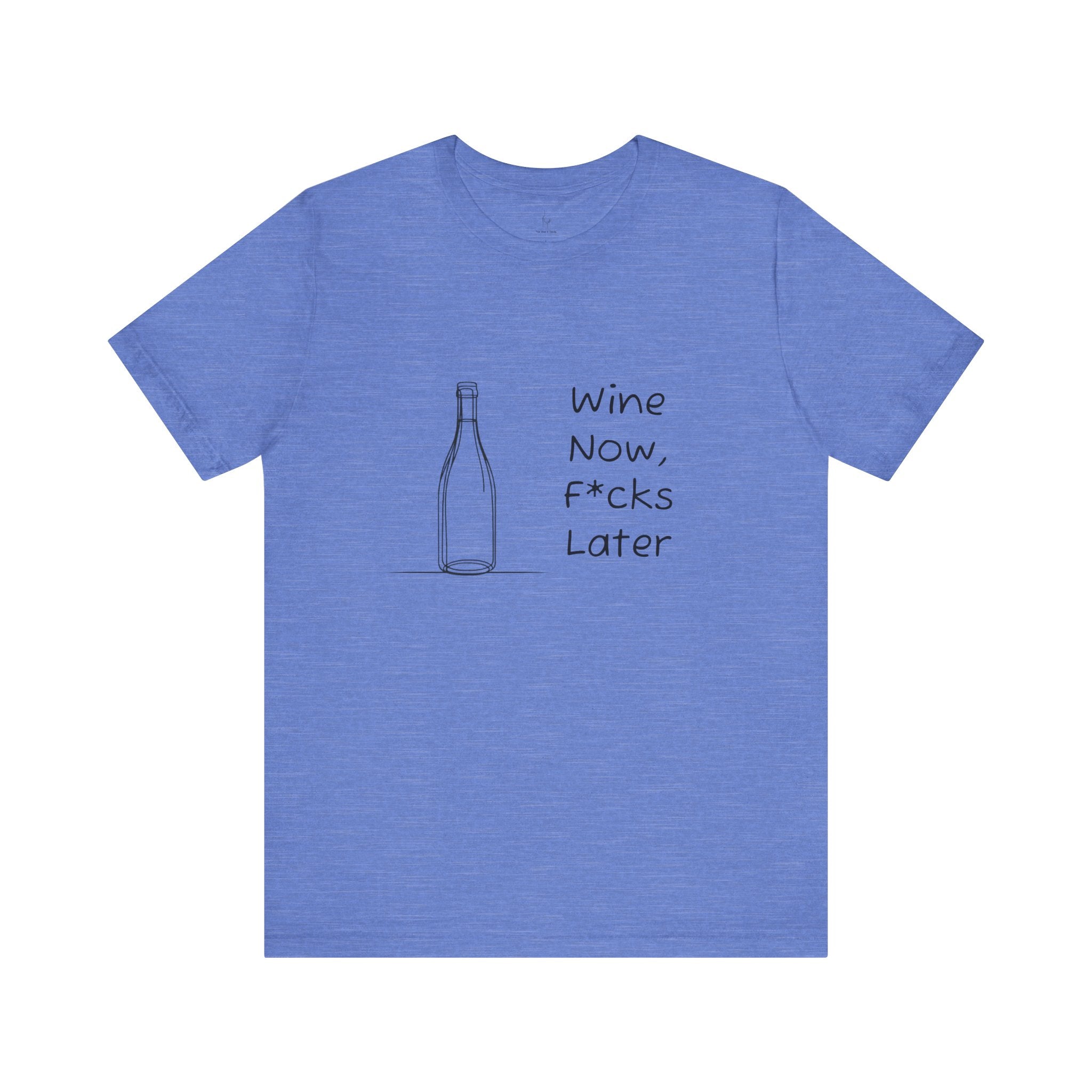 Wine Now, F*cks Later Jersey Short Sleeve Tee