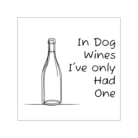 In Dog Wines Vinyl Sticker