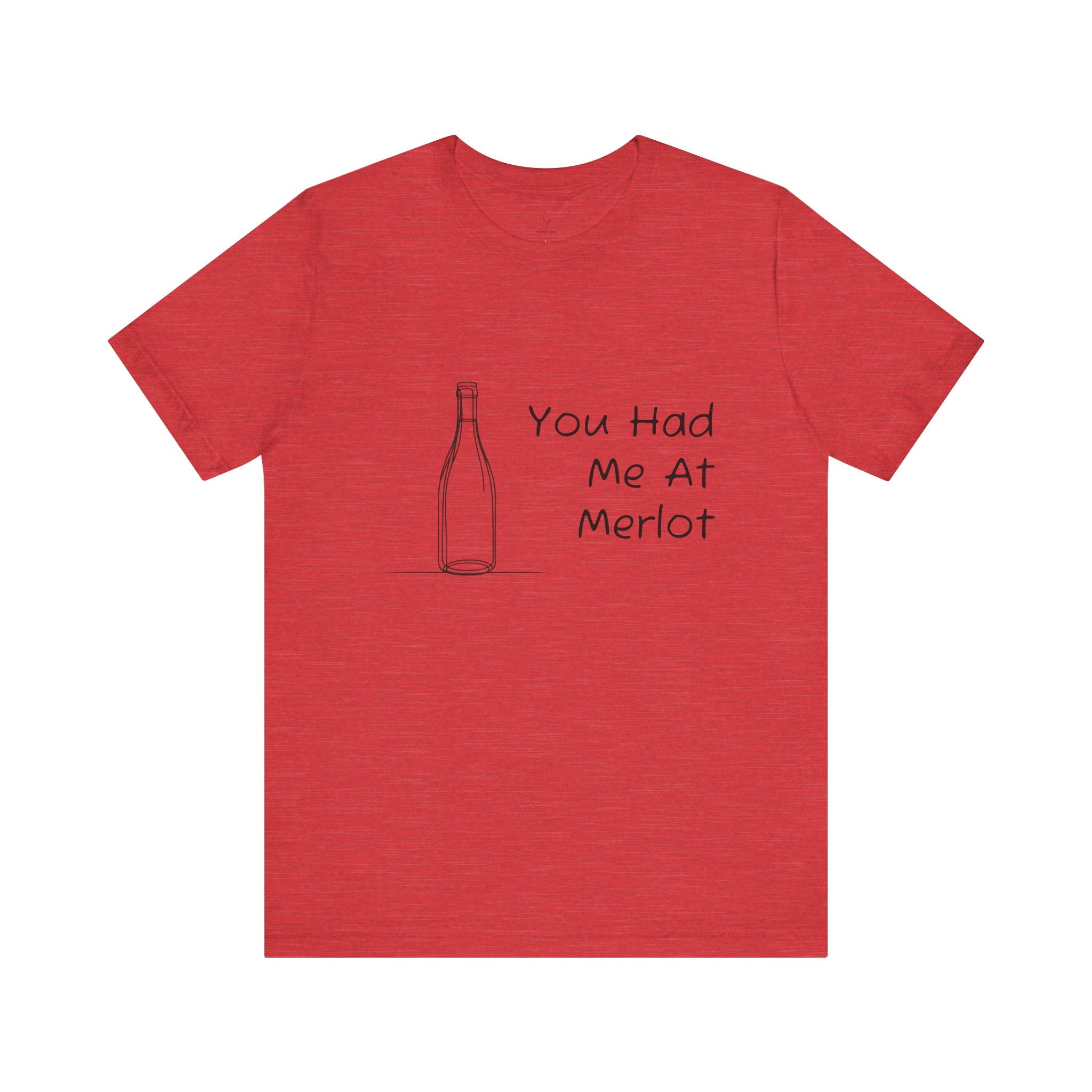 You Had Me At Merlot Jersey Short Sleeve Tee
