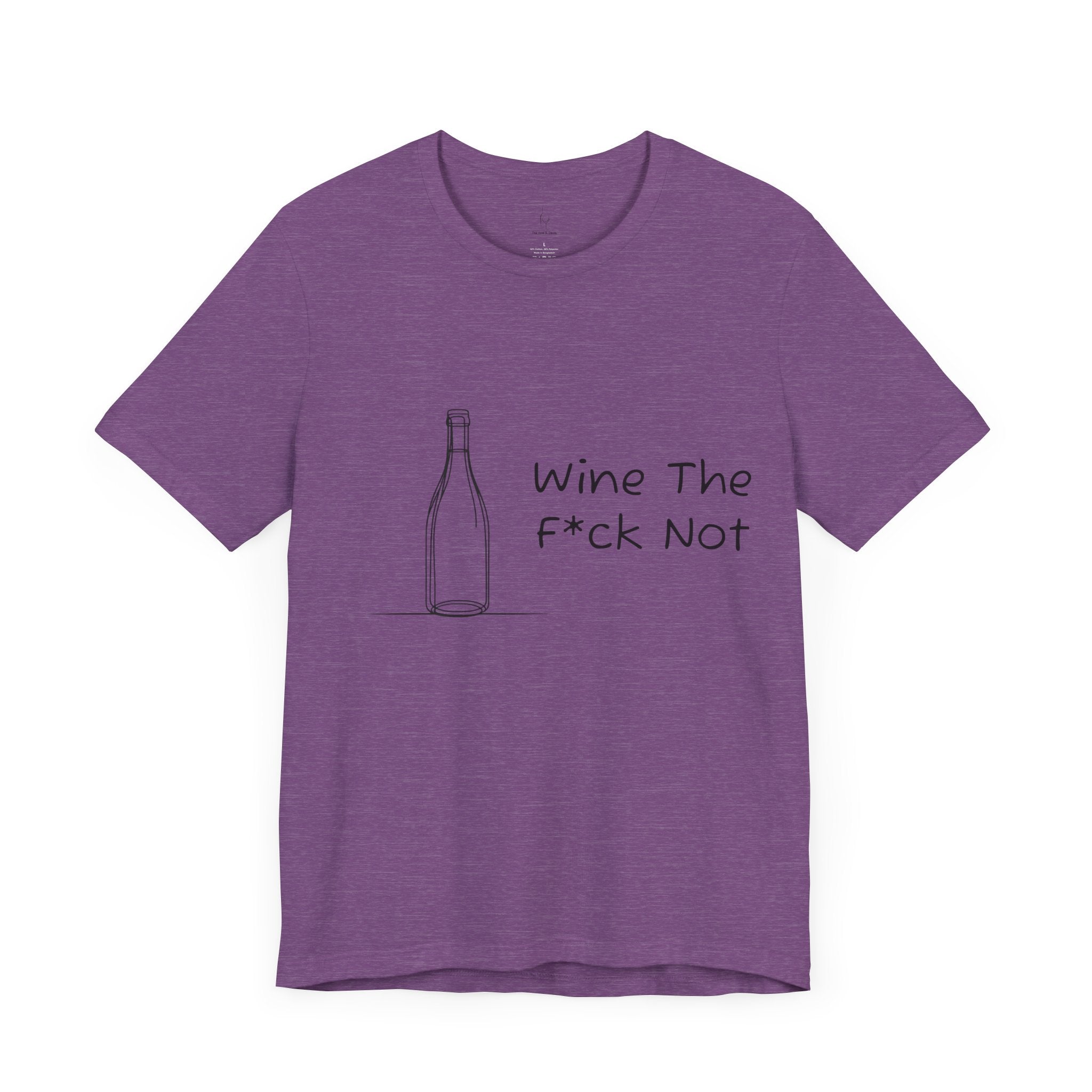 Wine The F*ck Not Jersey Short Sleeve Tee