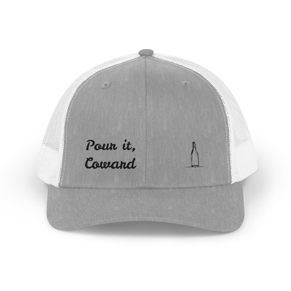 Pour It, Coward - Embroidered Snapback