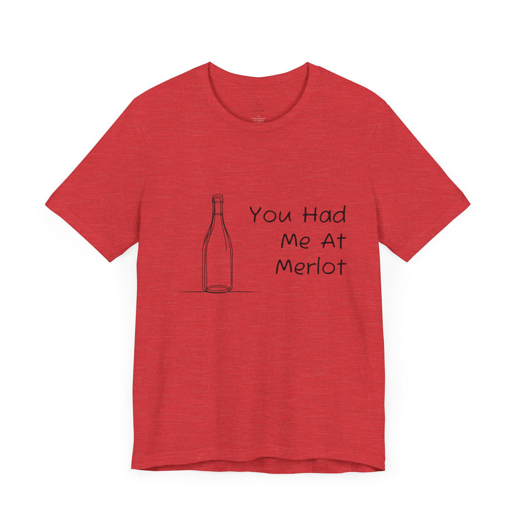 You Had Me At Merlot Jersey Short Sleeve Tee