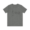 Wine The F*ck Not Jersey Short Sleeve Tee