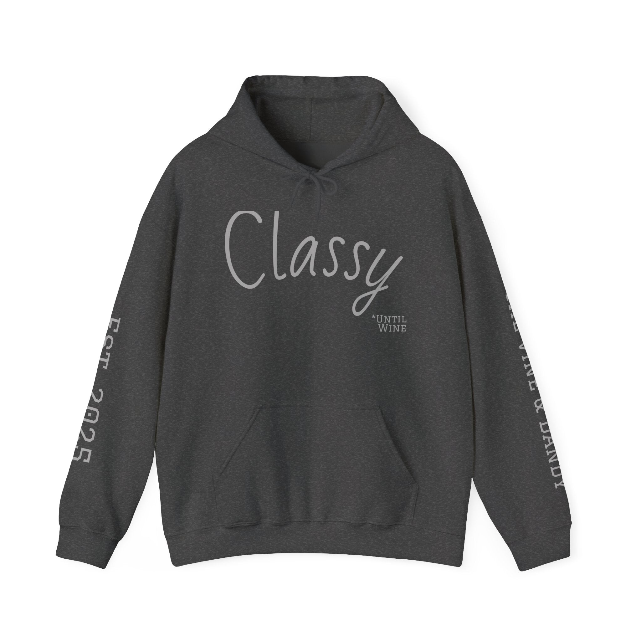 'Classy *Until Wine'  Heavy Blend™ Hooded Sweatshirt