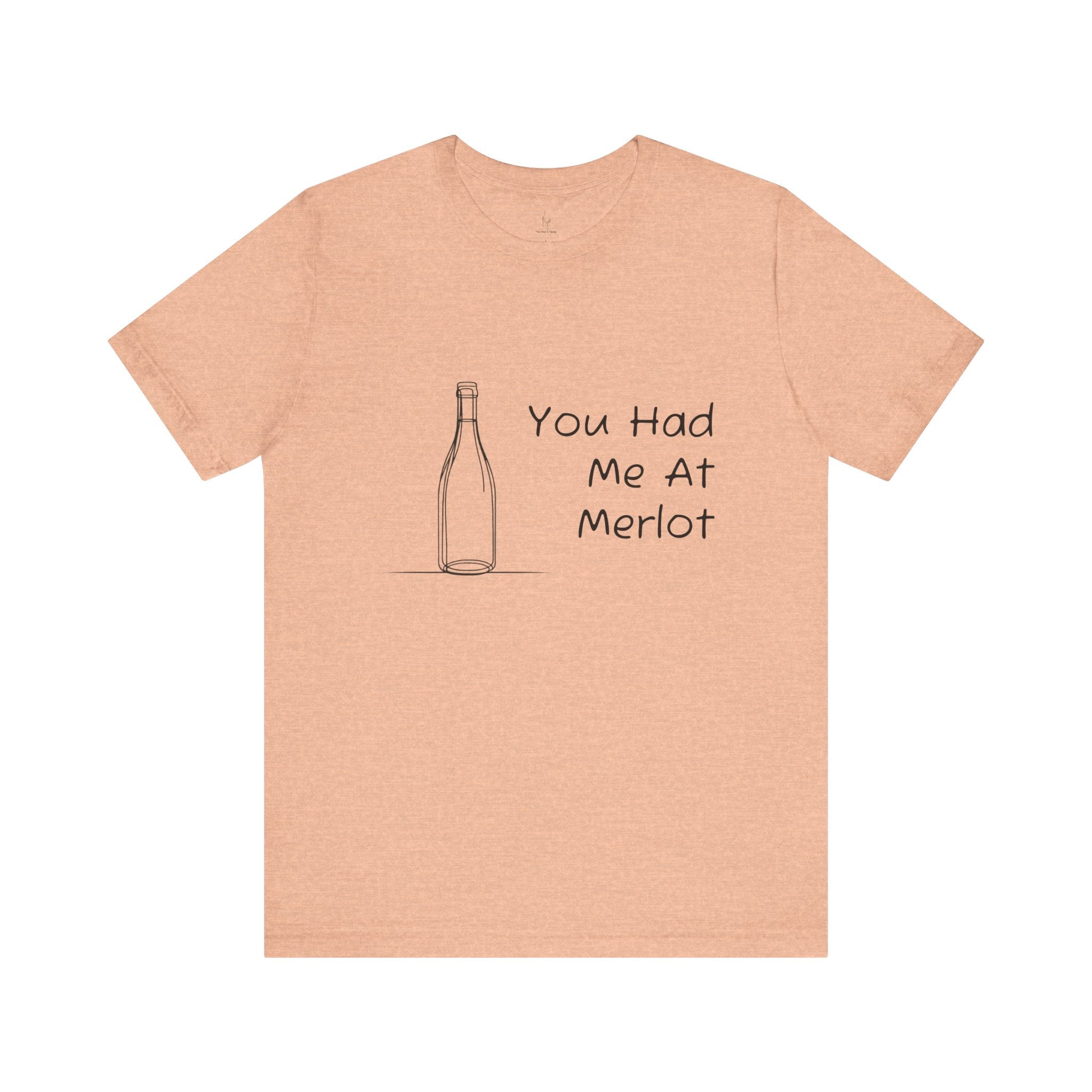 You Had Me At Merlot Jersey Short Sleeve Tee