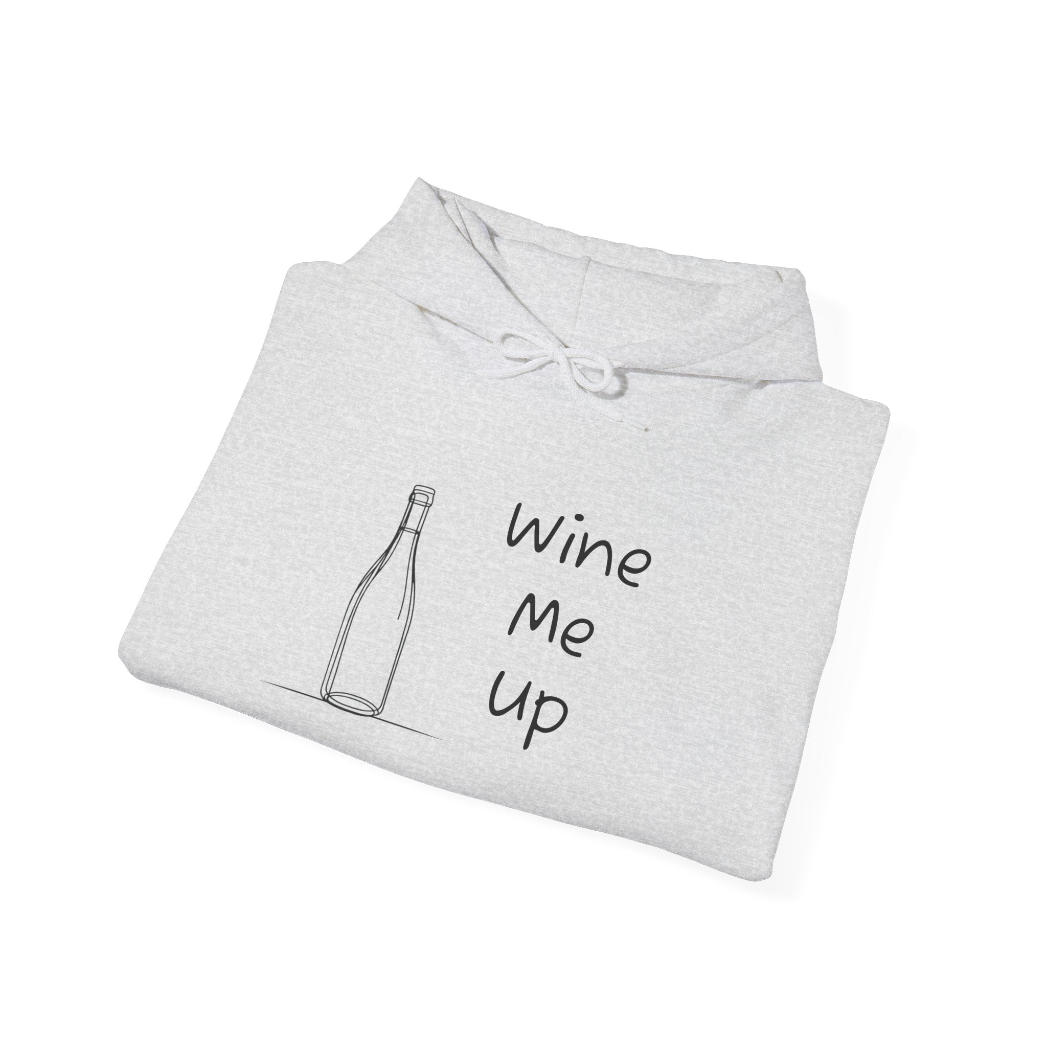 Wine Me Up  Heavy Blend™ Hooded Sweatshirt