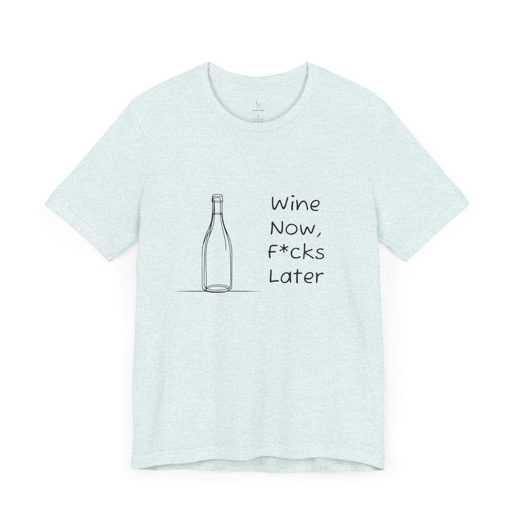 Wine Now, F*cks Later Jersey Short Sleeve Tee