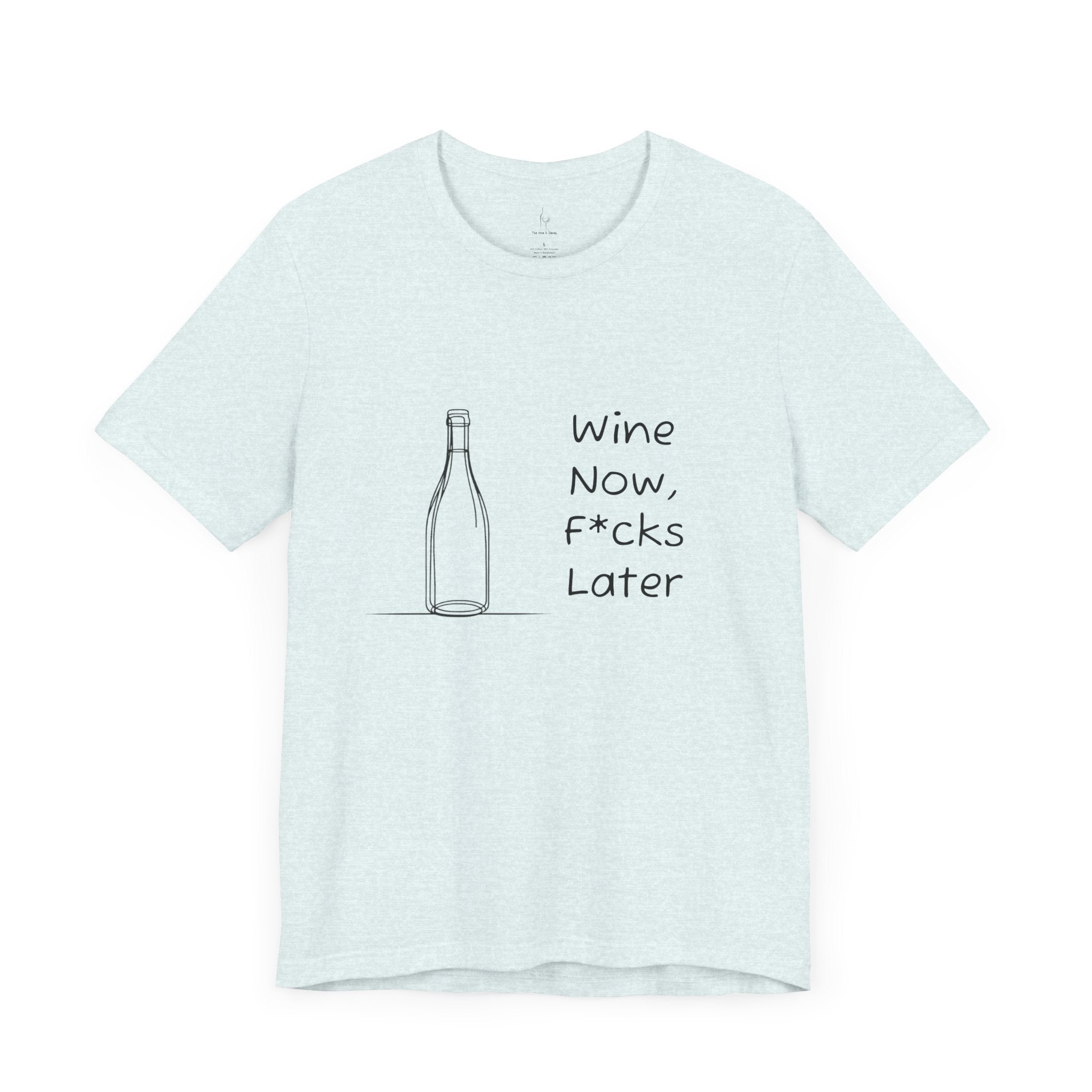 Wine Now, F*cks Later Jersey Short Sleeve Tee